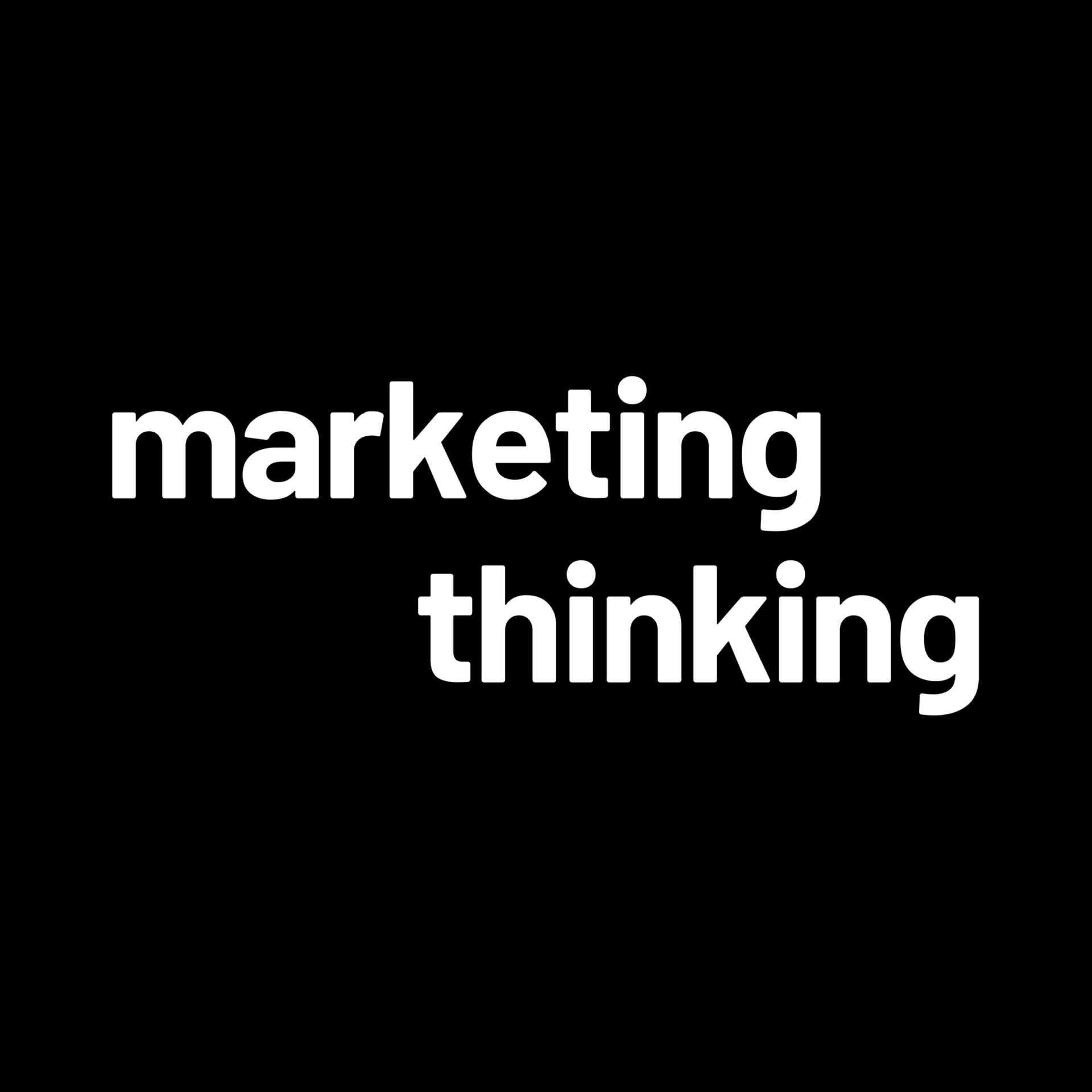 Marketing Thinking - Podcasts