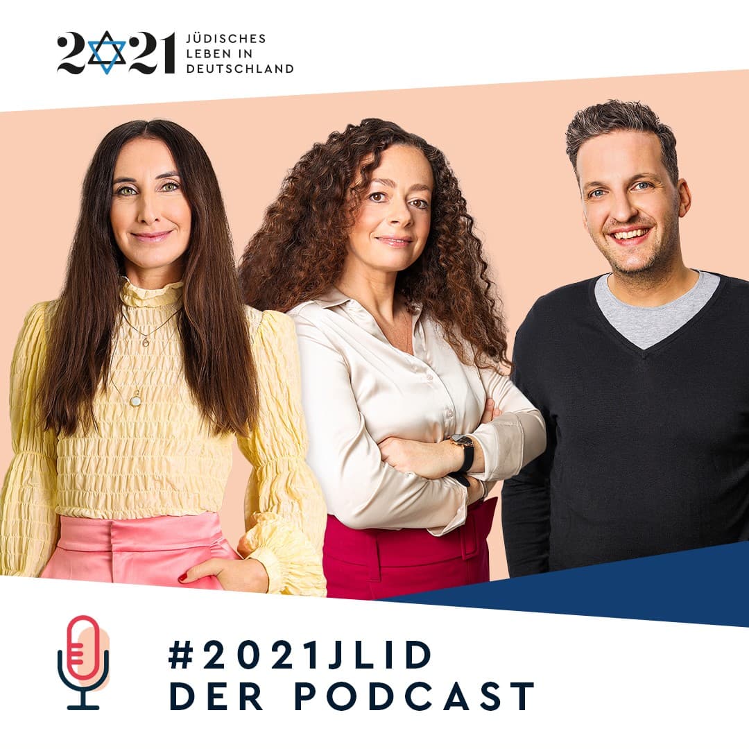 Podcast #2021JLID – Jüdisches Leben in Deutschland - Podcasts