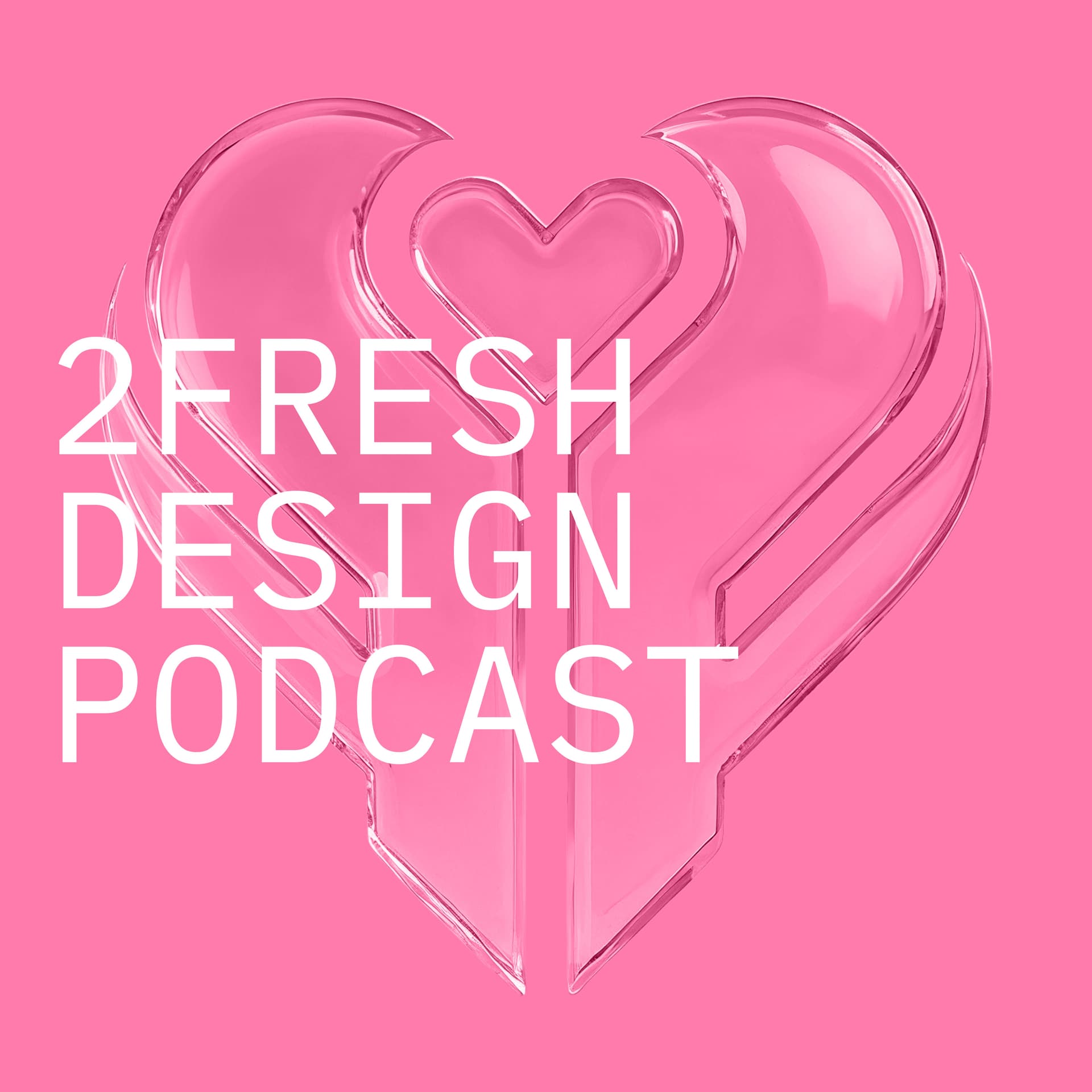 2FRESH Design Podcast - Podcasts