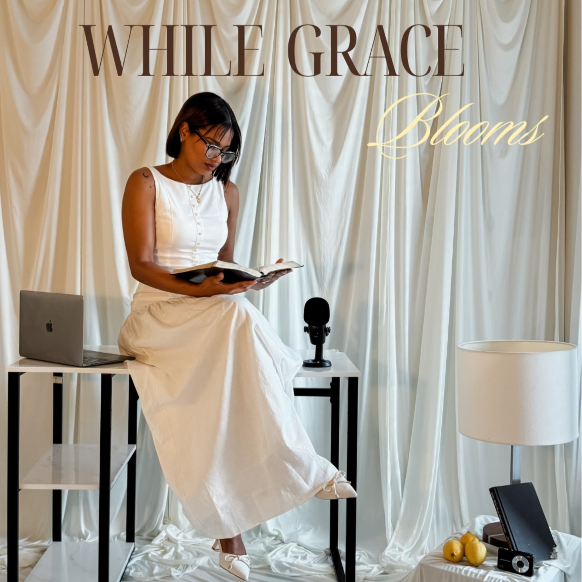 While Grace Blooms - Podcasts