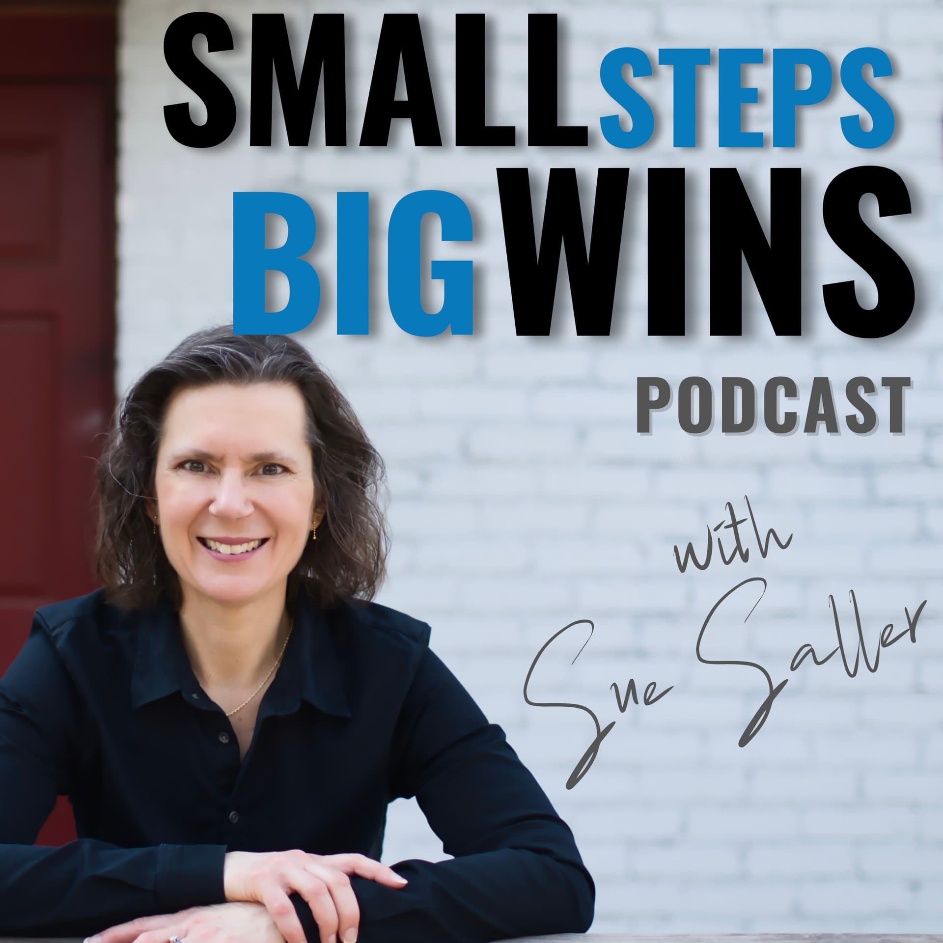 Small Steps Big Wins© - Podcasts