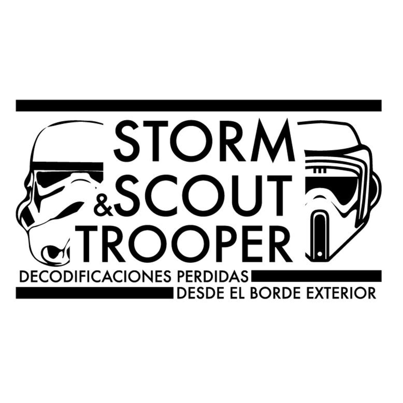 Storm & Scout Trooper - Decodificaciones perdidas desde el borde exterior - Podcasts
