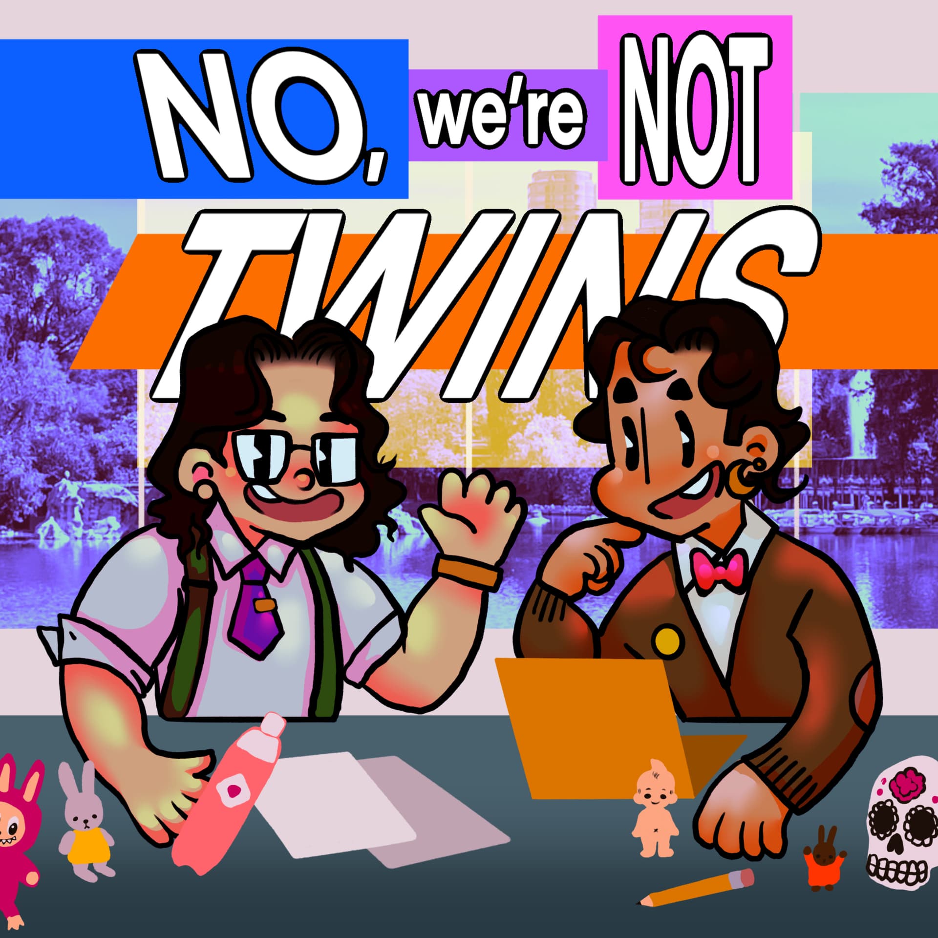 No, We're Not Twins!