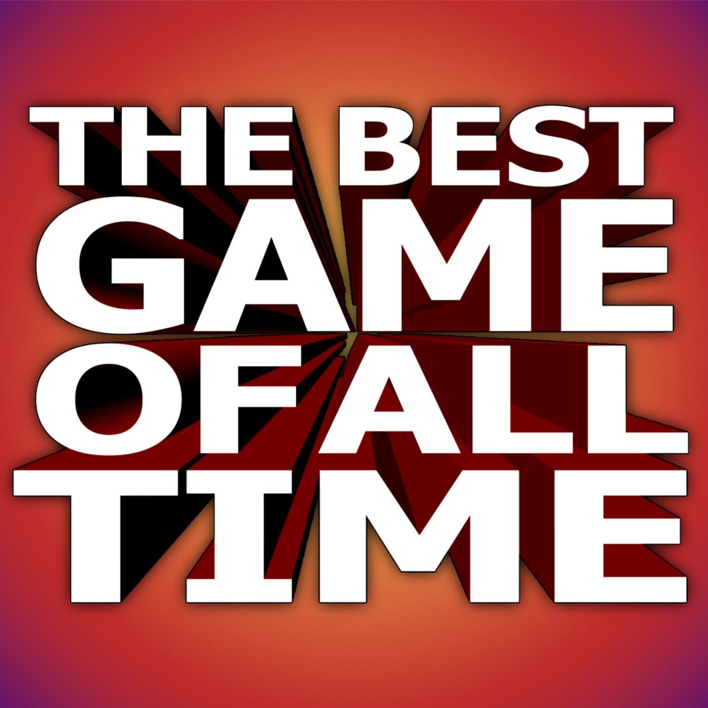 The Best Game of All Time - Podcasts