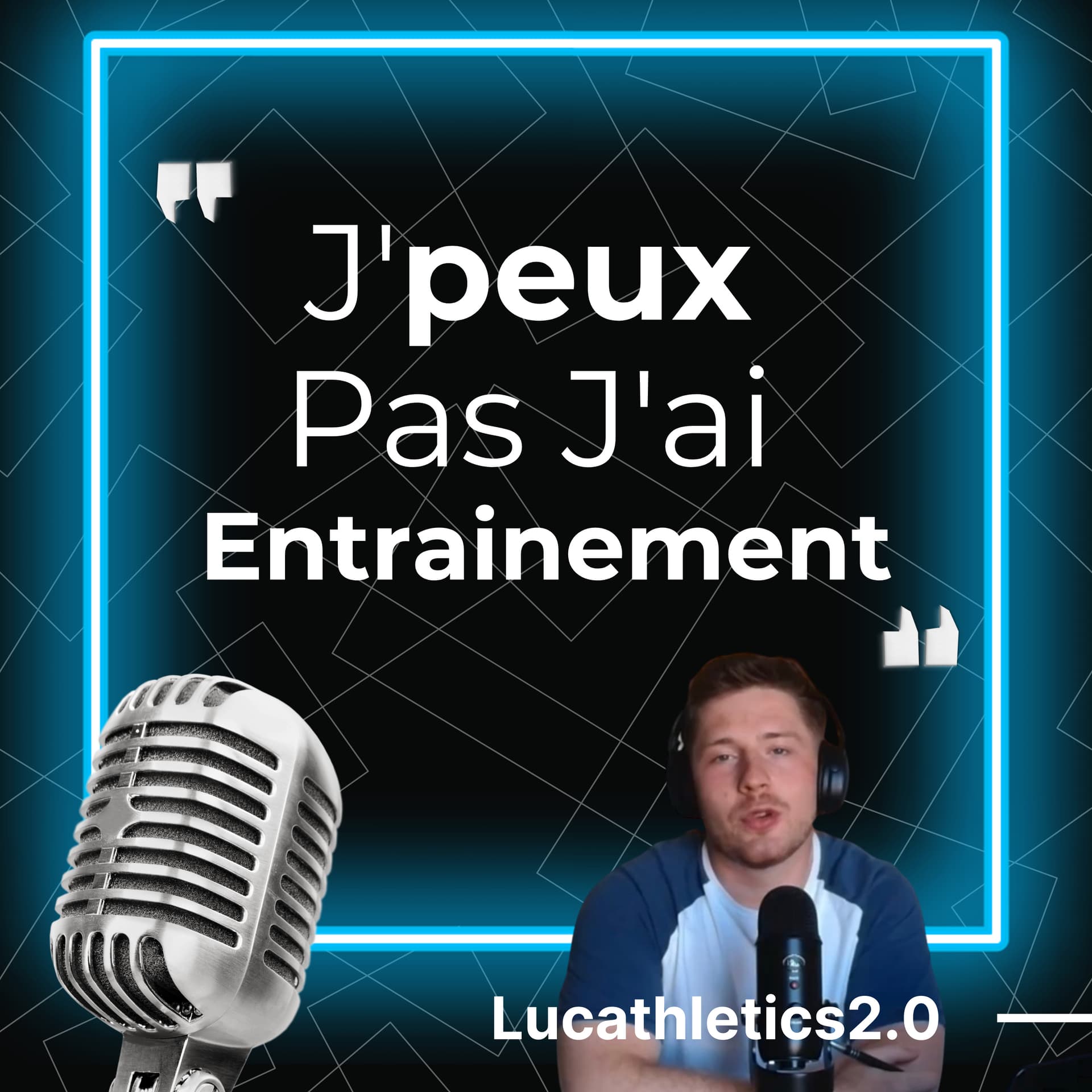 J'peux Pas J'ai Entrainement par Lucathletics 2.0 - Podcasts