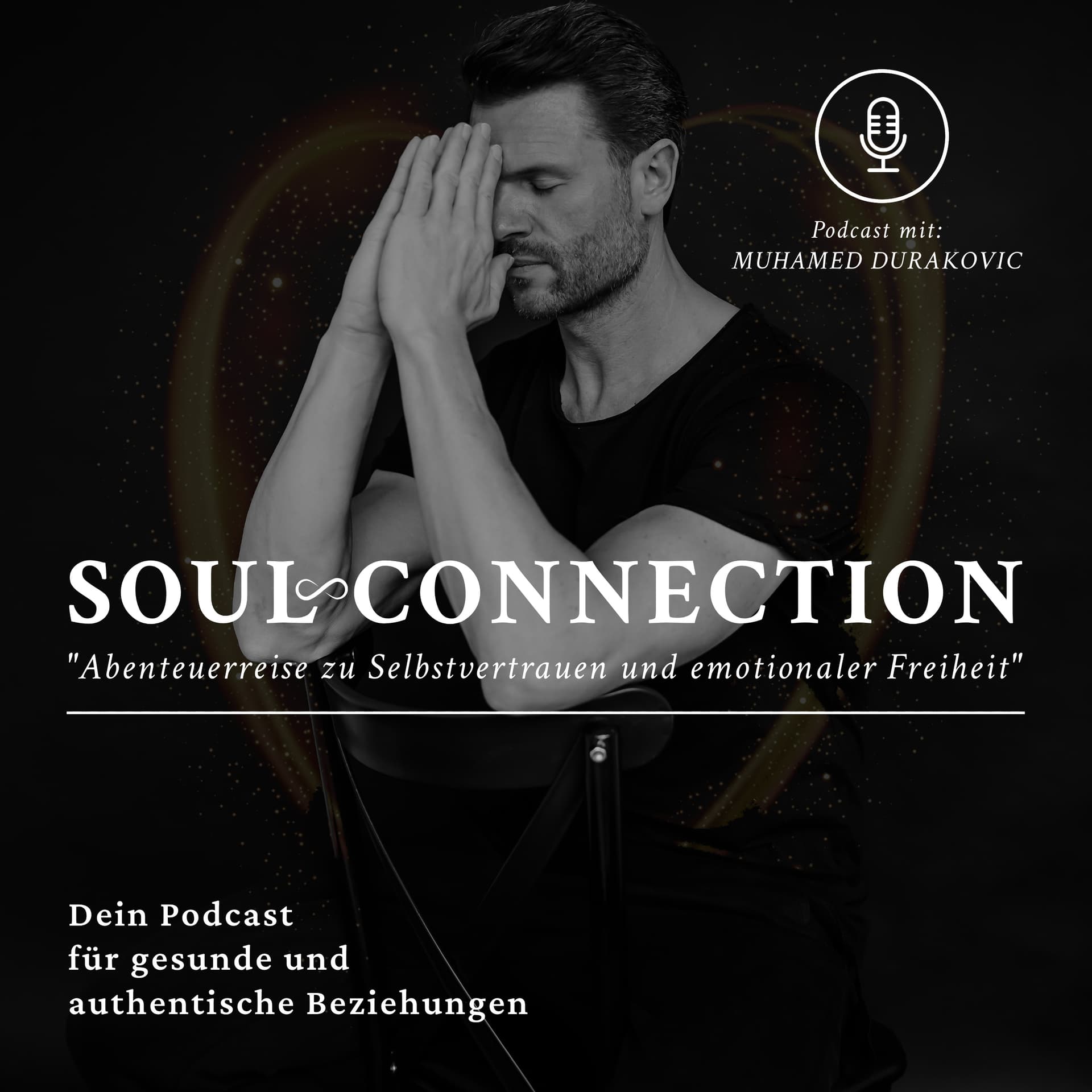 SOUL CONNECTION: Abenteuerreise zu Selbstvertrauen und emotionaler Freiheit - Podcasts