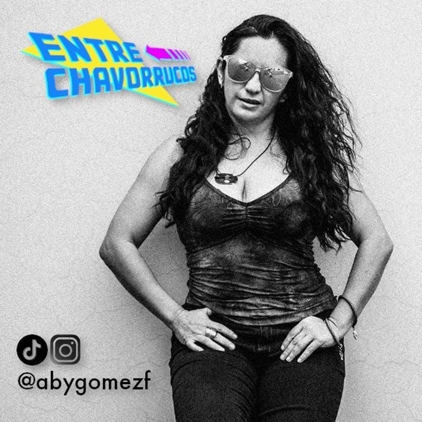 Entre Chavorrucos - Podcasts