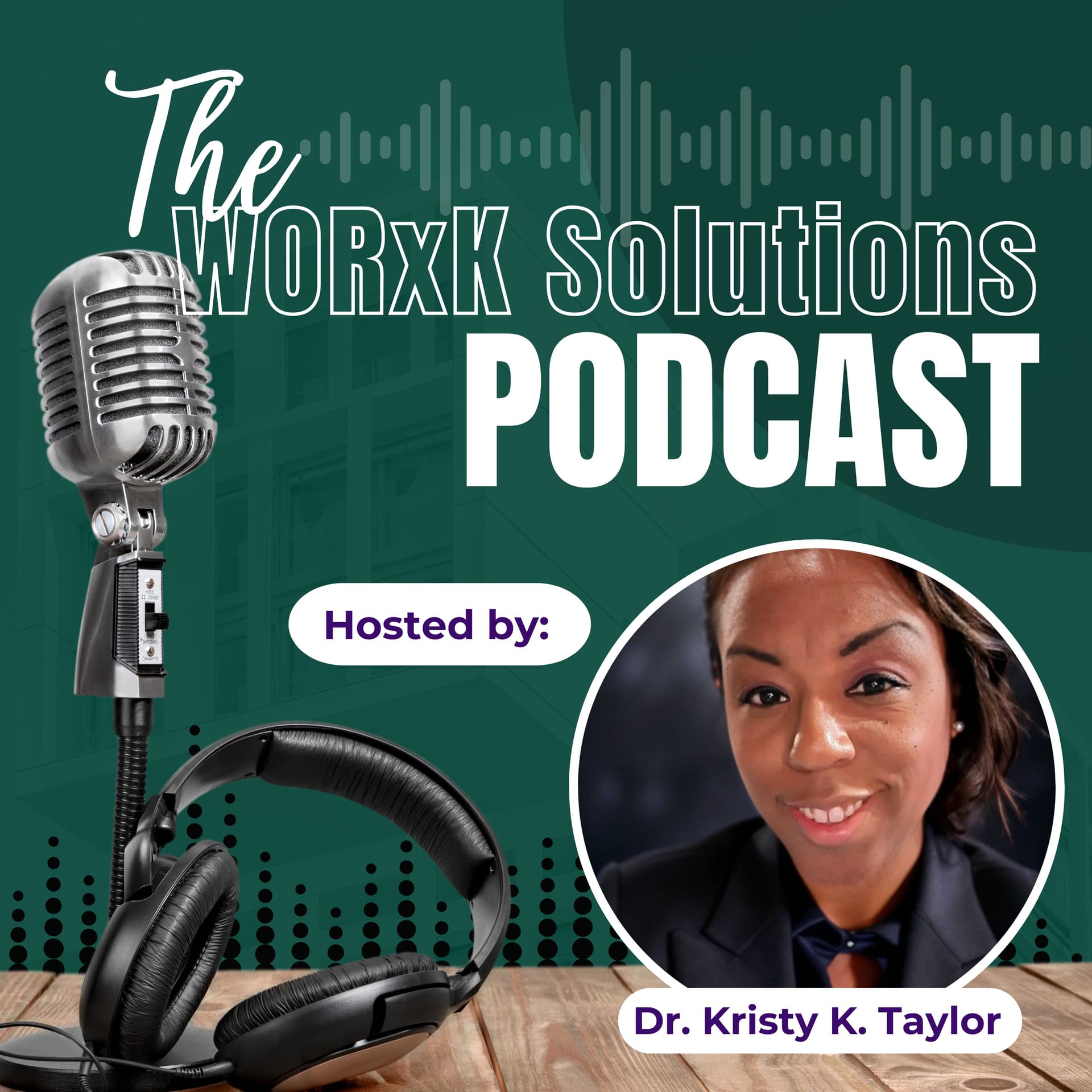 The WORxK Solutions Podcast - Podcasts