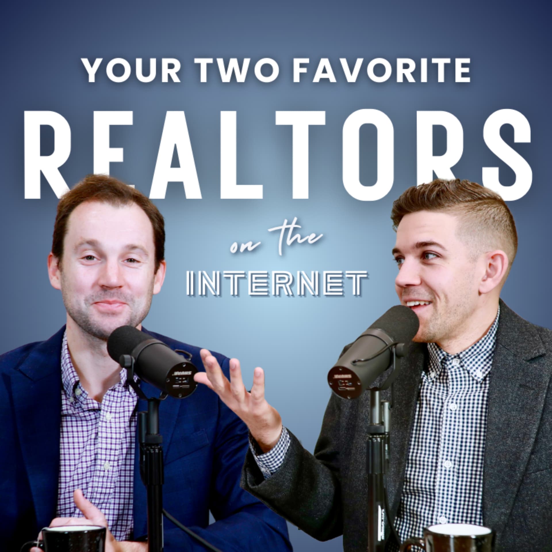 Your Two Favorite Realtors on the Internet - Podcasts