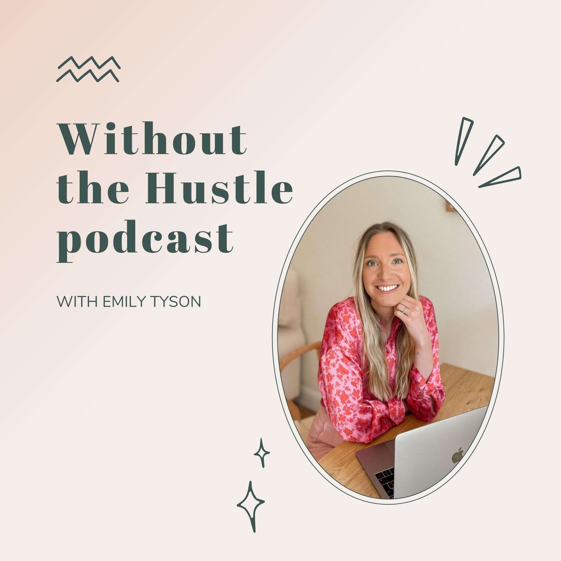 Without the Hustle - Podcasts