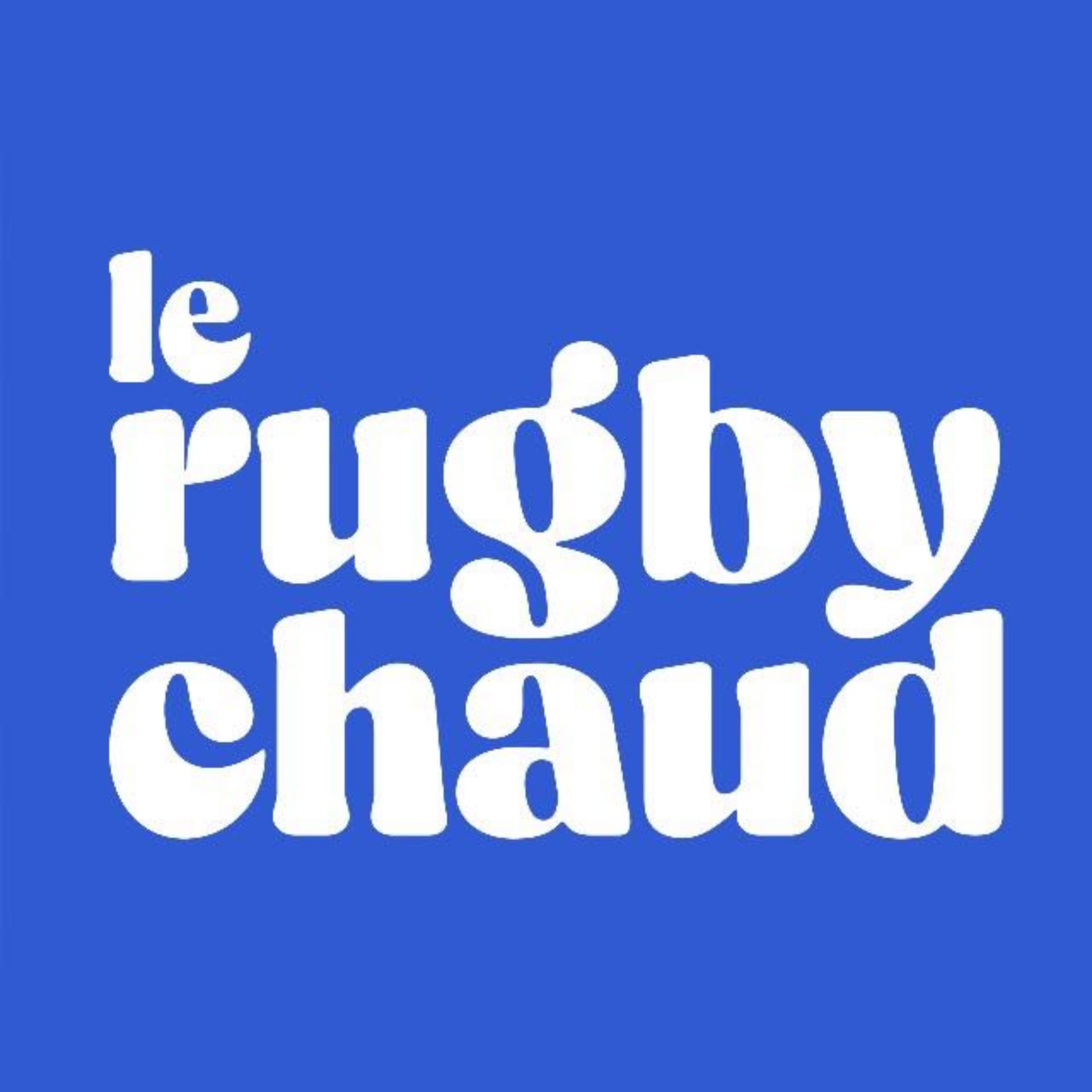 Le Rugby Chaud - Podcasts