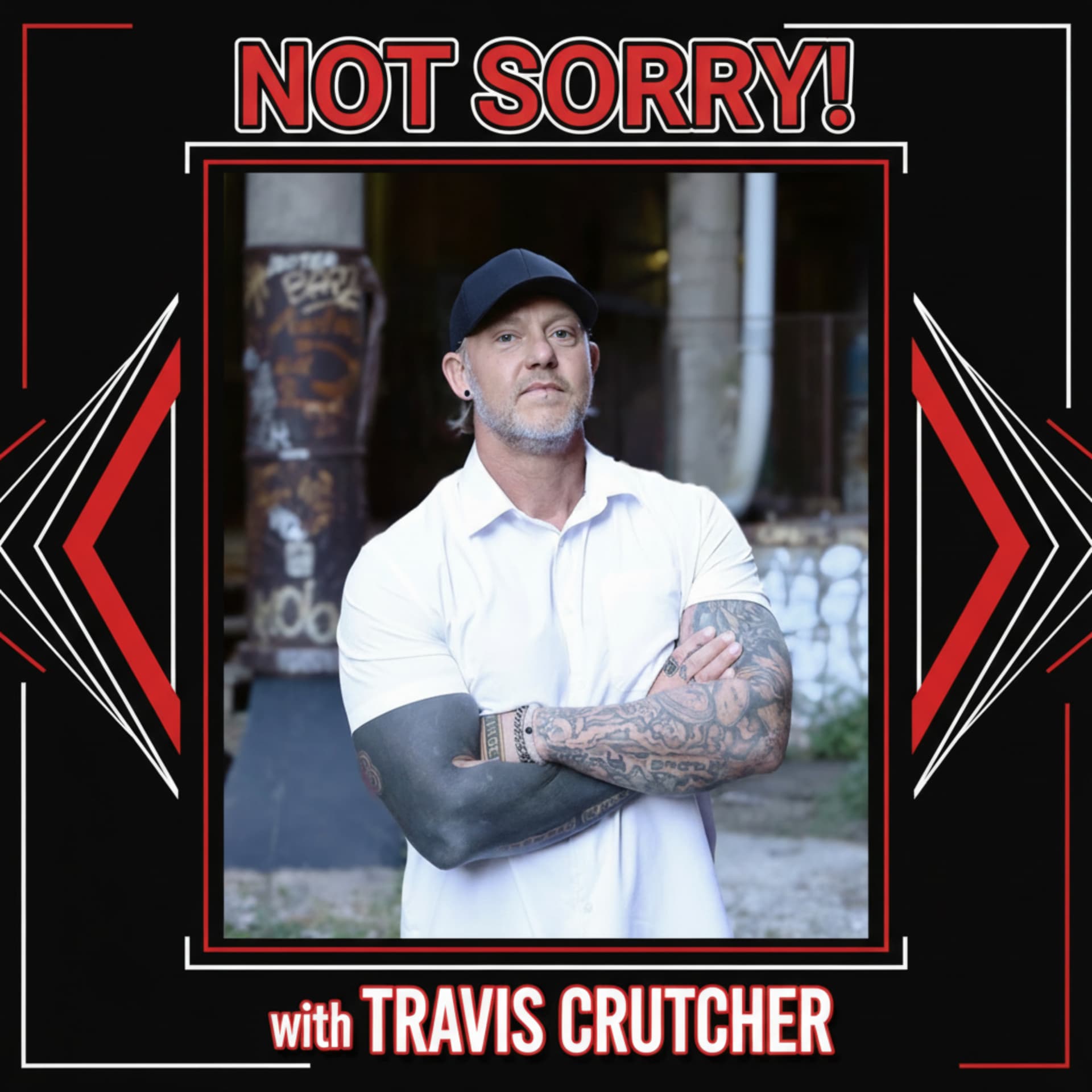 Not Sorry! With Travis Crutcher - Podcasts