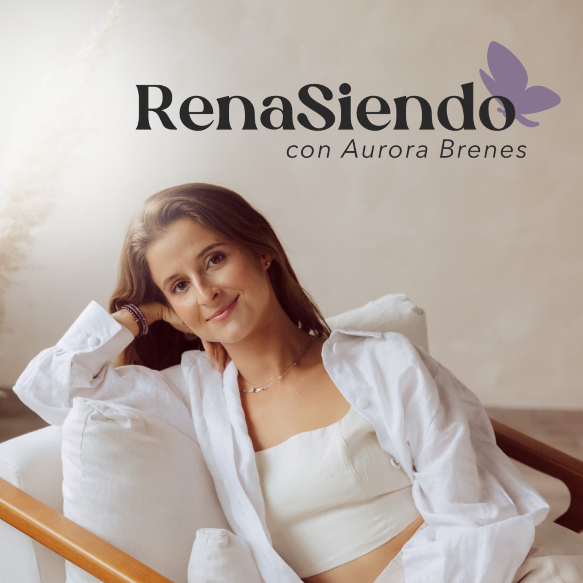 RenaSiendo con Aurora Brenes - Podcasts