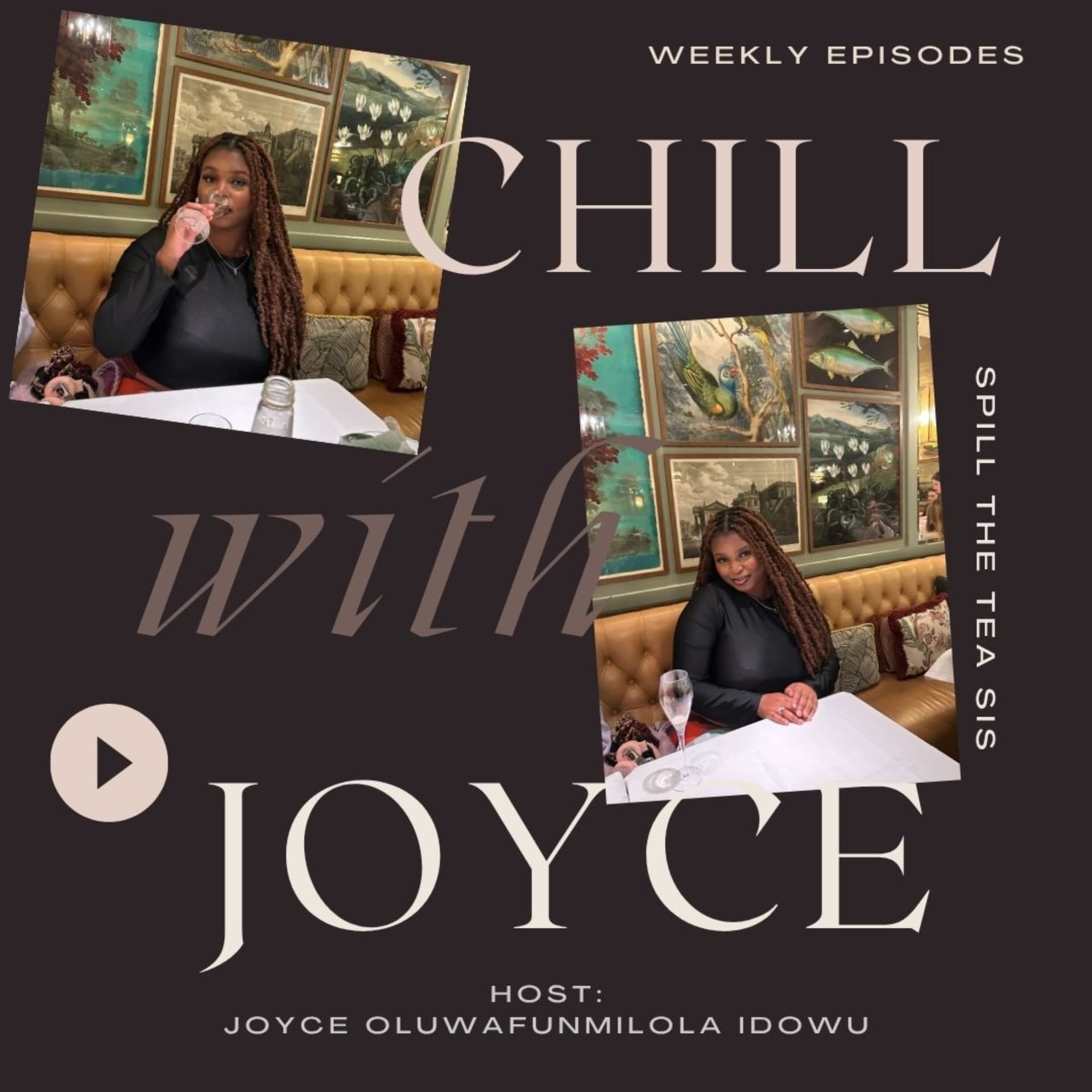 Chill with Joyce - Podcasts