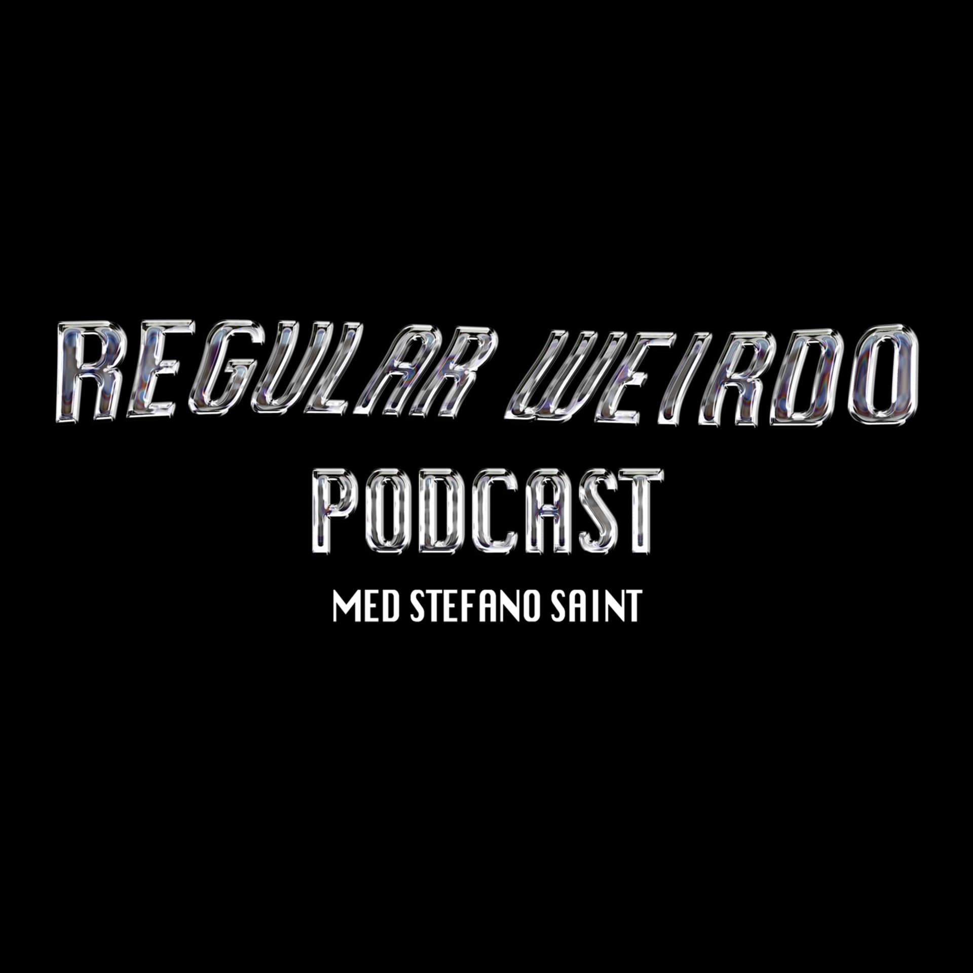 Regular Weirdo Podcast med Stefano Saint - Podcasts