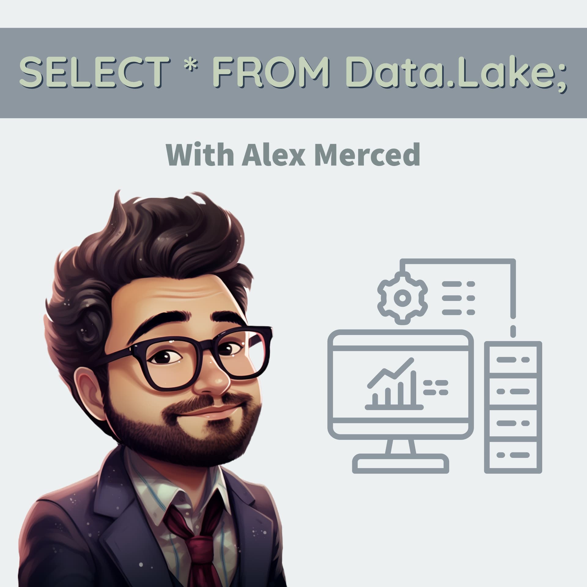 SELECT * FROM data.lake; - Podcasts