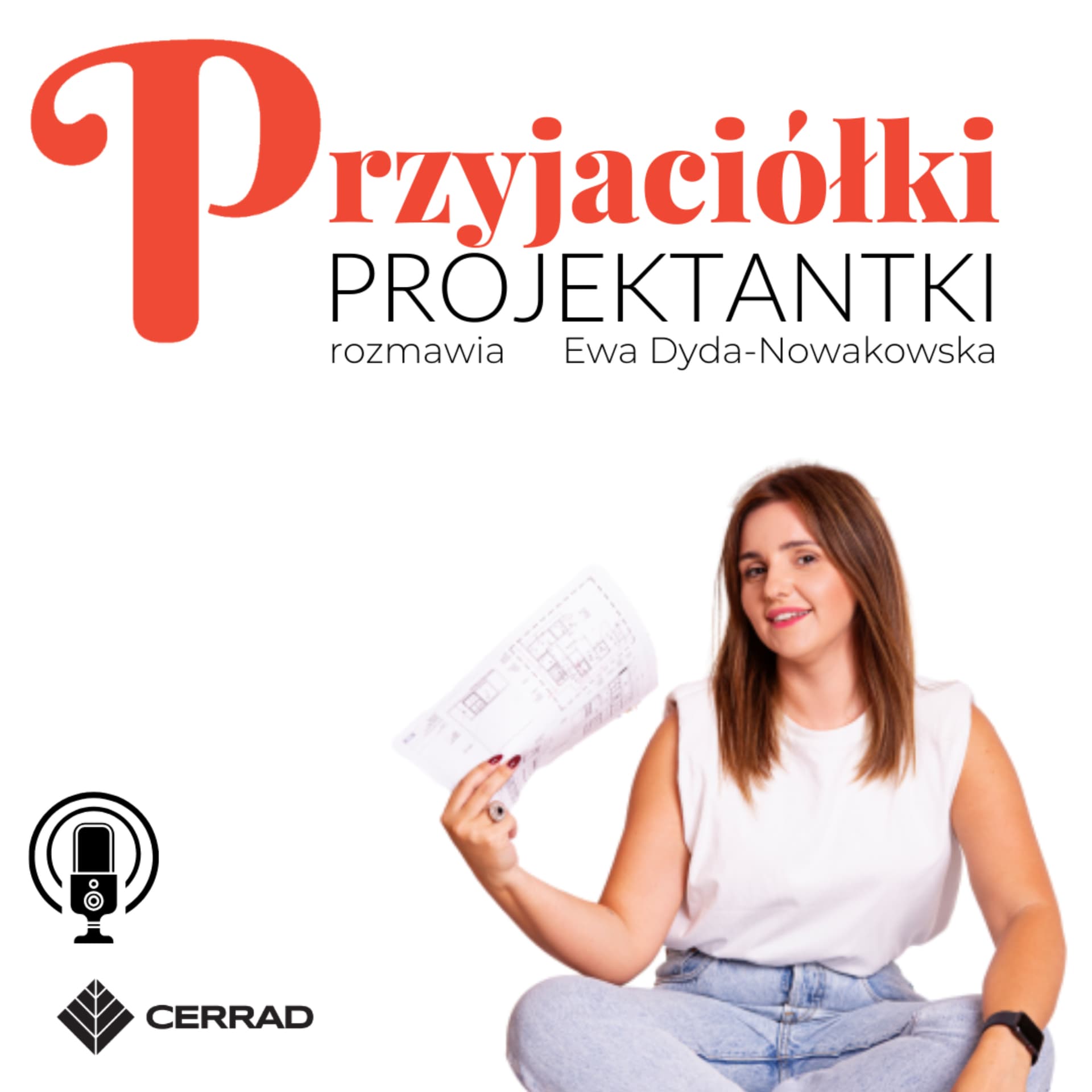 Przyjaciółki Projektantki-rozmowy Ewy Dydy-Nowakowskiej z inspirującymi osobowościami branży designu - Podcasts