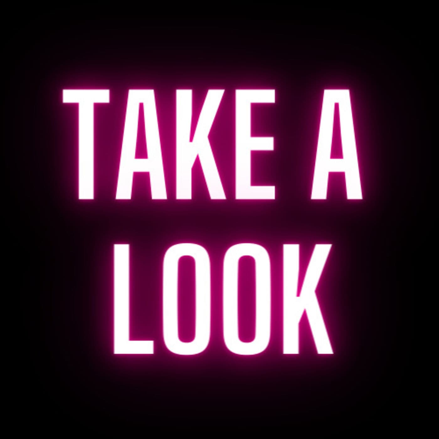 TAKE A LOOK - Podcasts