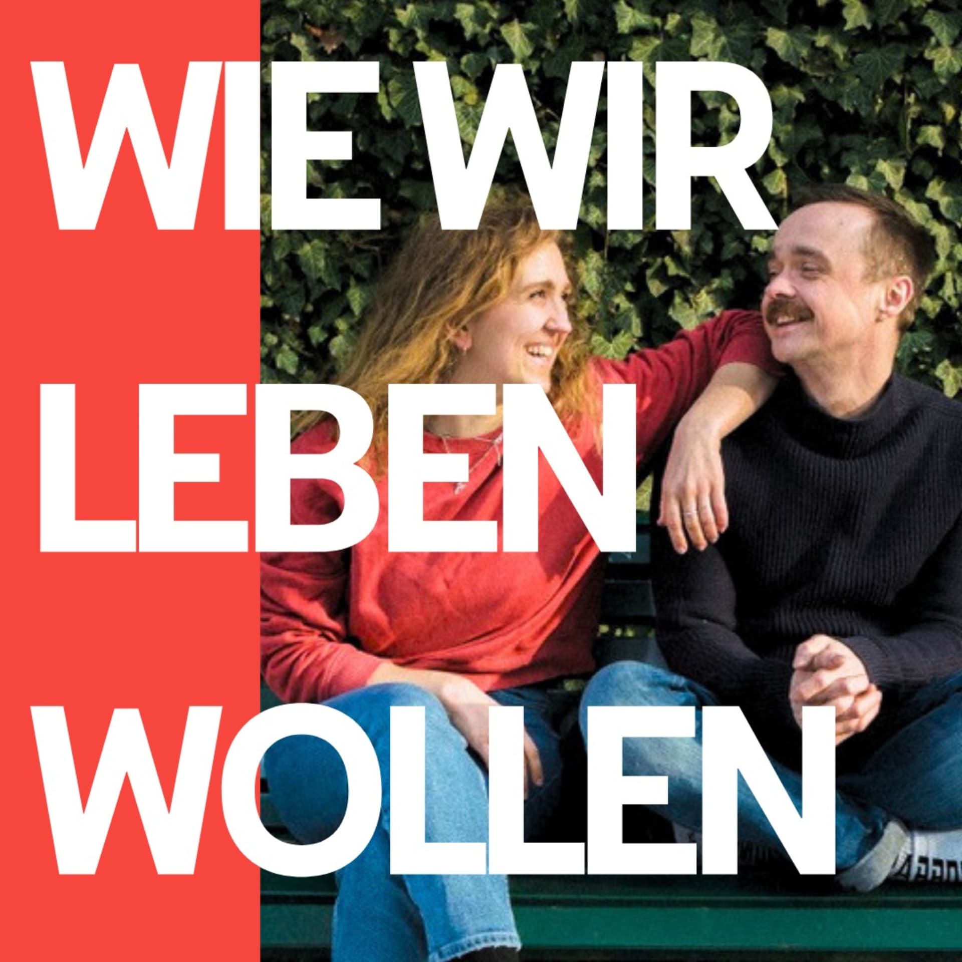 Wie wir leben wollen – WiLeWo - Podcasts