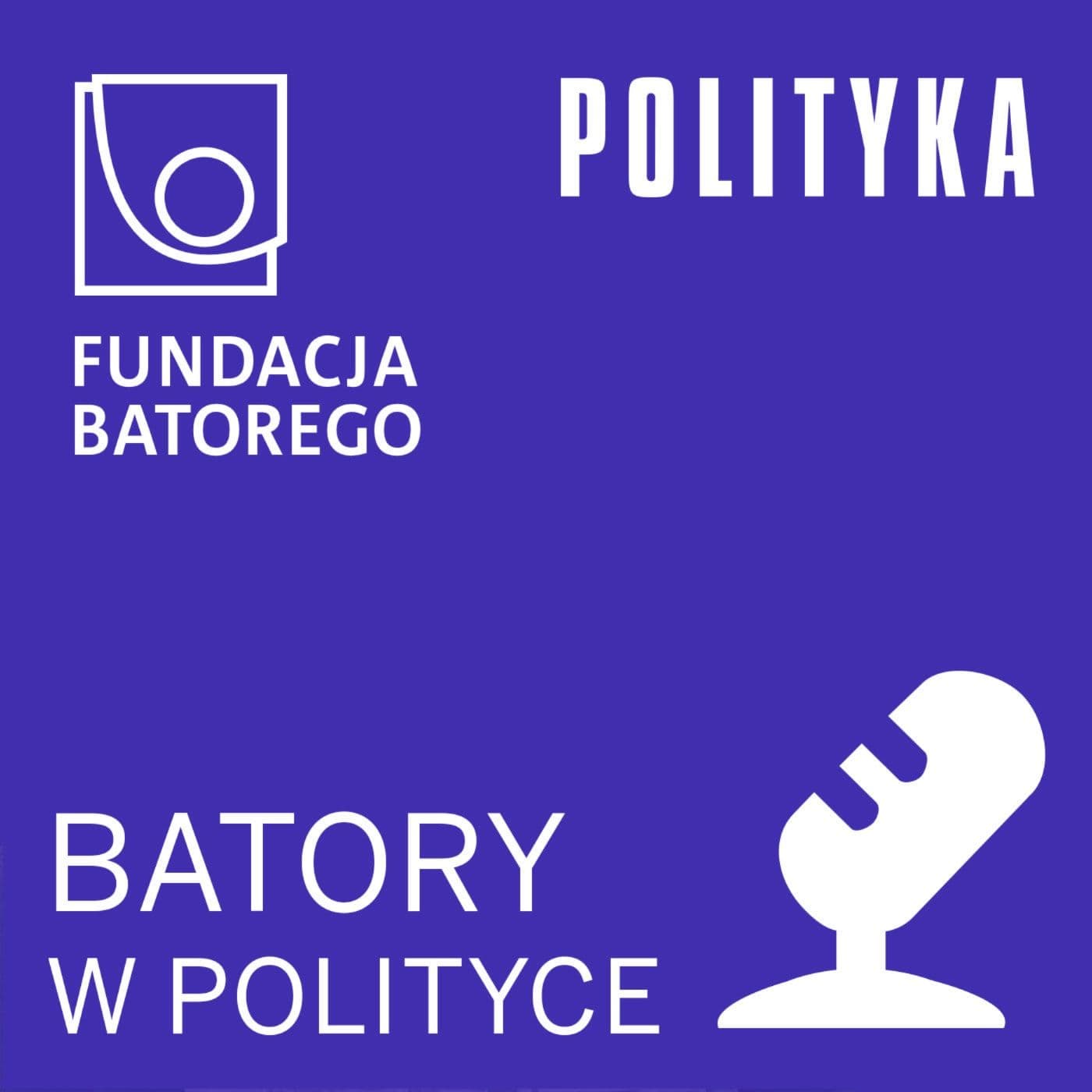 Batory w Polityce - Podcasts