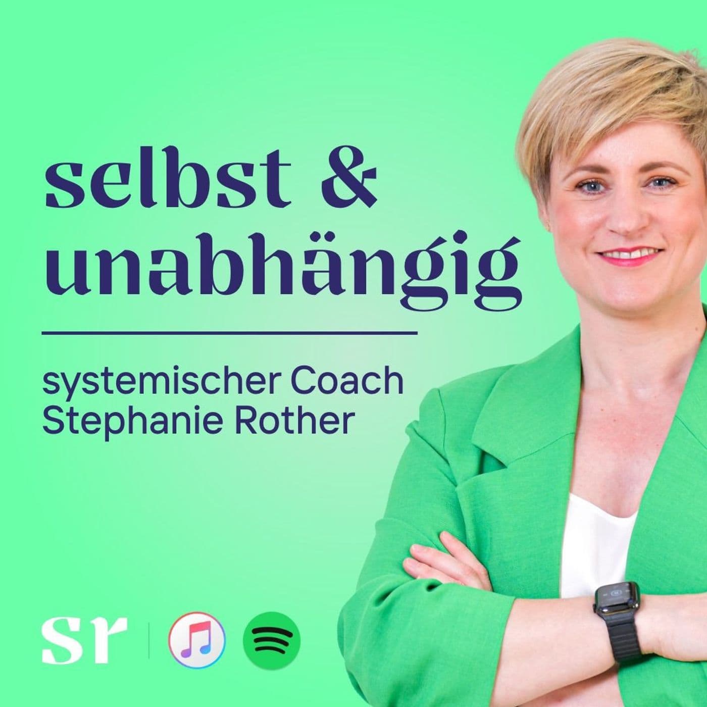 selbst & unabhängig I systemischer Coach für Unternehmerinnen - Podcasts