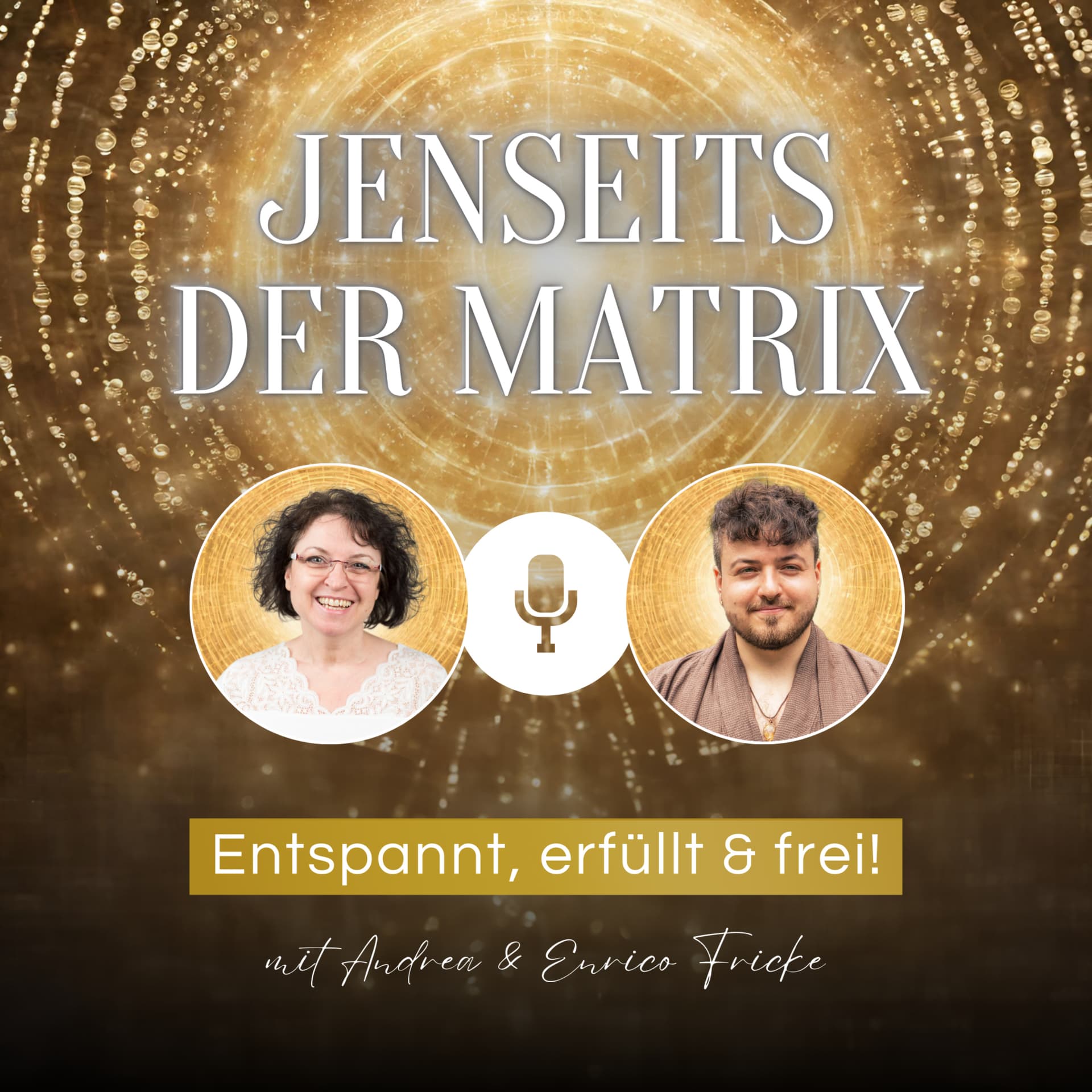 Jenseits der Matrix - Entspannt, erfüllt & frei! - Podcasts