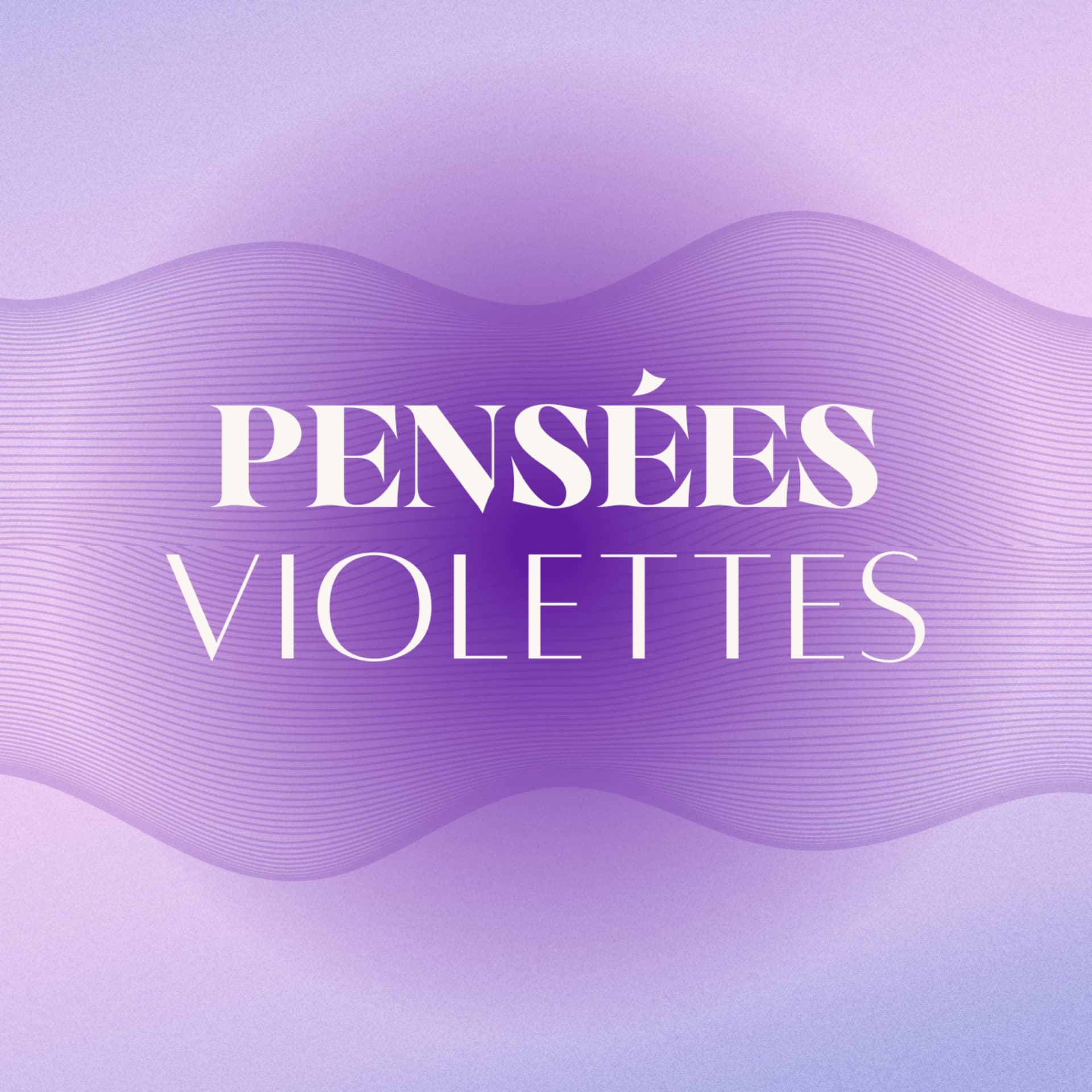 Pensées Violettes - Podcasts