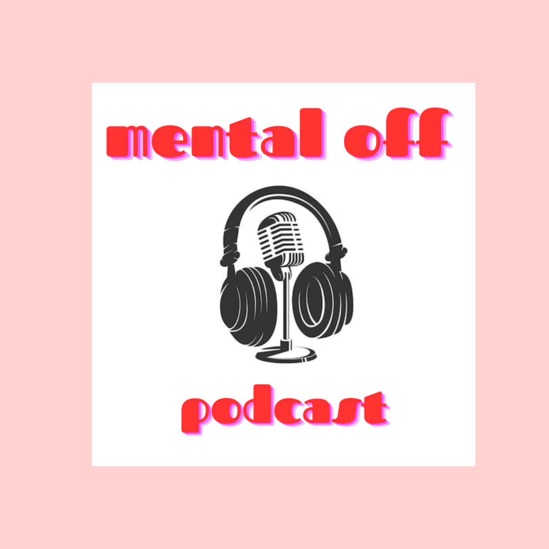 Mental Off - Podcasts