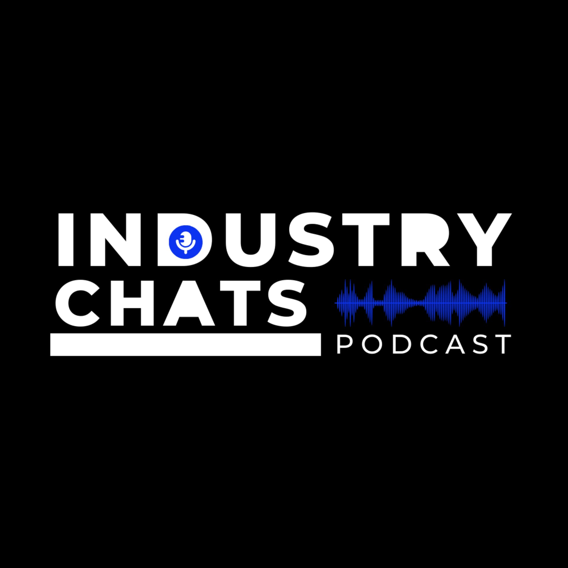 Industry Chats Podcast - Podcasts