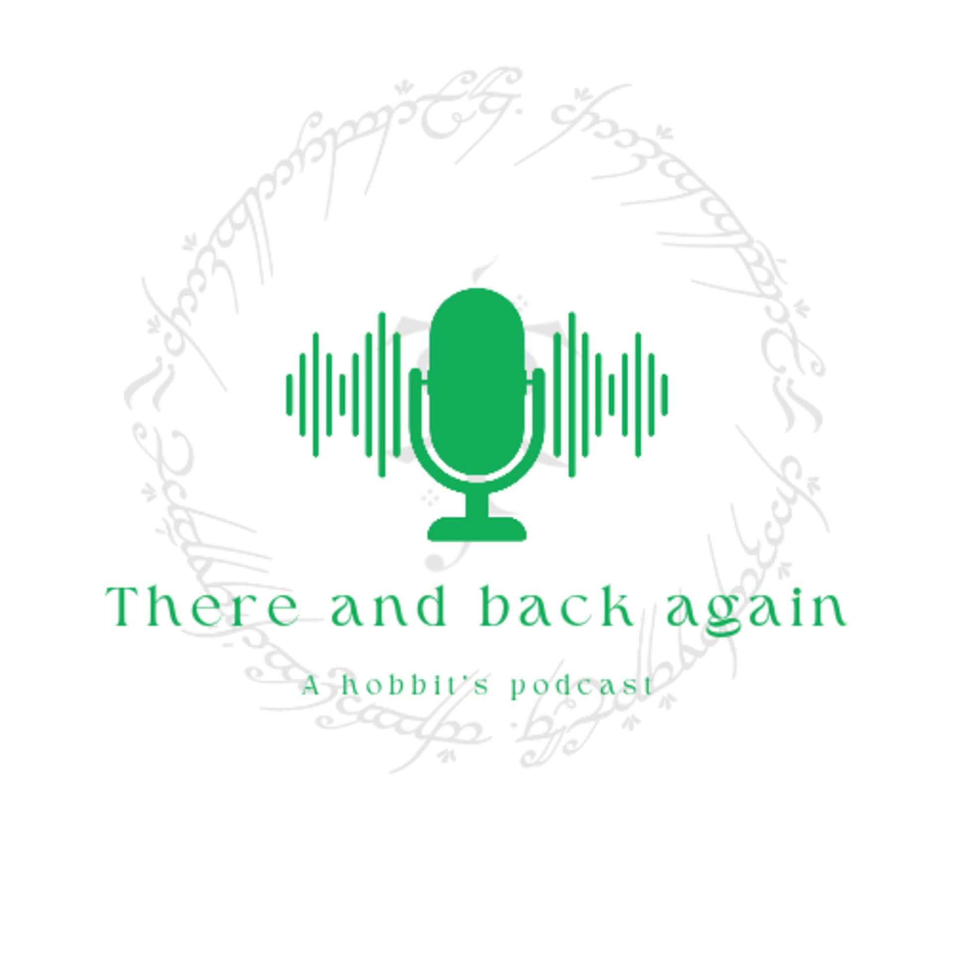 There and Back Again - A Hobbit’s Podcast - Podcasts