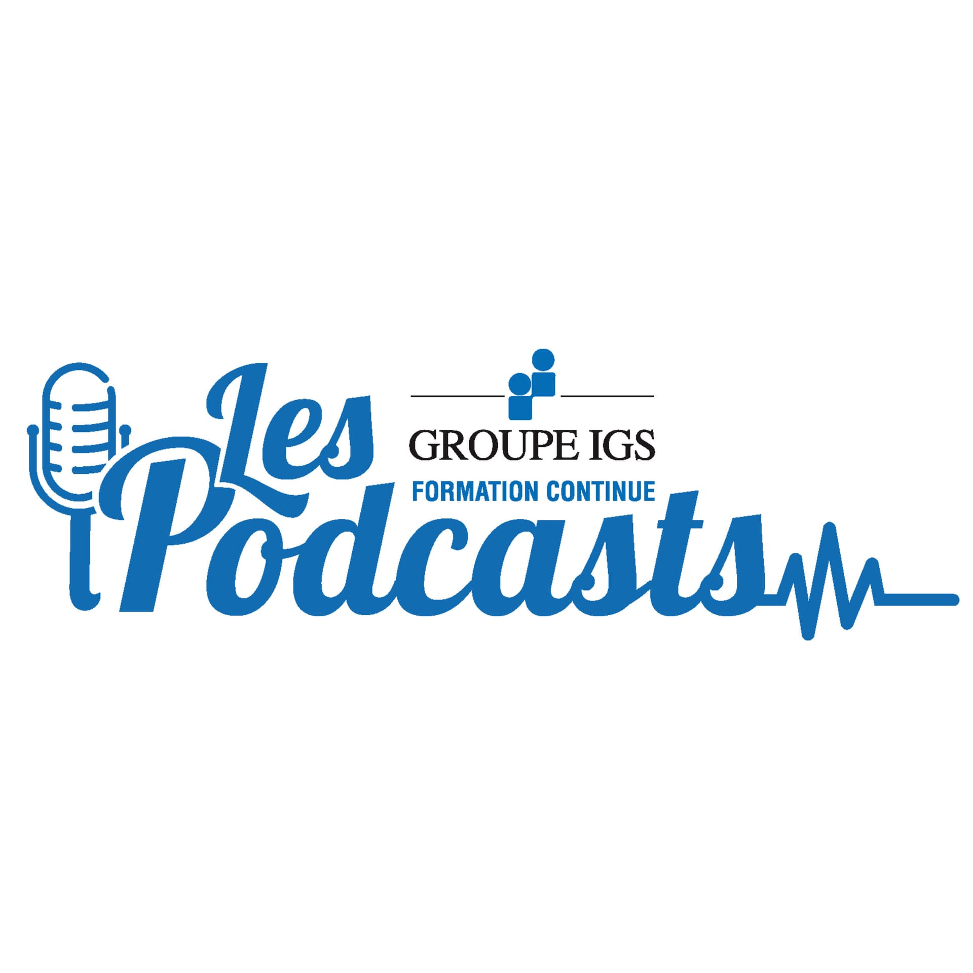 Les Podcasts du Groupe IGS Formation Continue - Podcasts