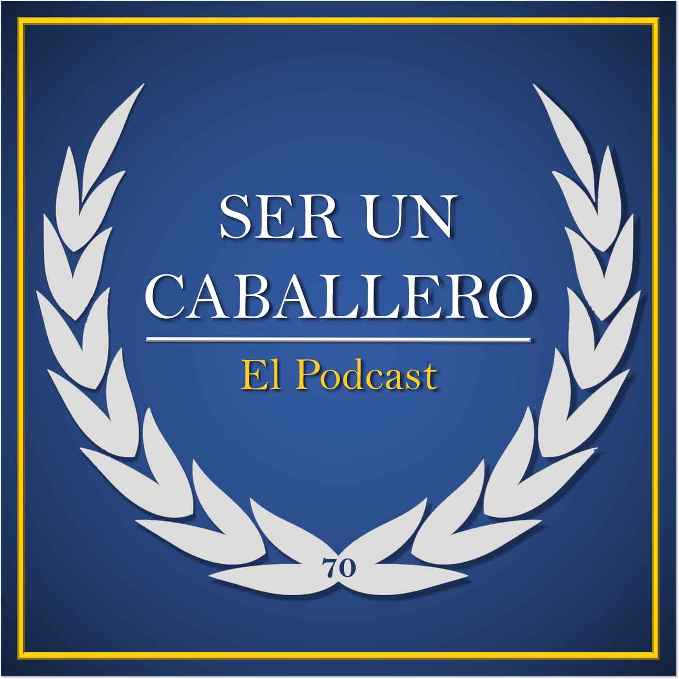 Ser un Caballero - El podcast - Podcasts