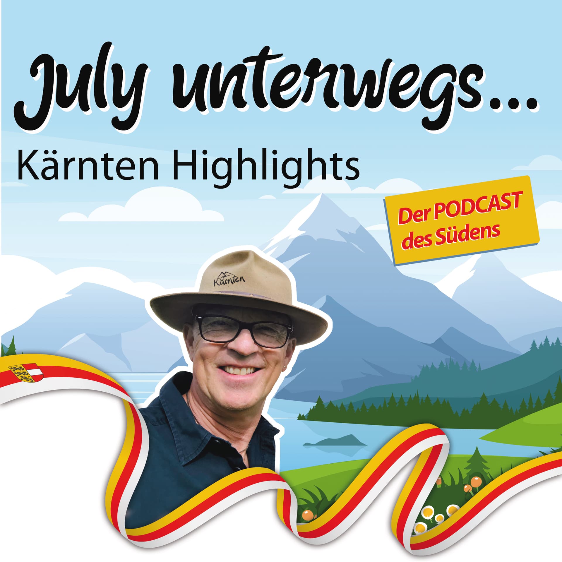 July Unterwegs - Kärnten Highlights | Der Podcast des Südens - Podcasts
