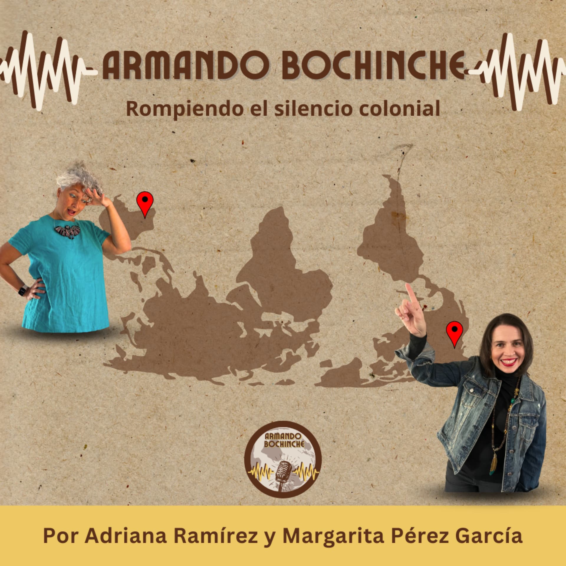 ARMANDO BOCHINCHE Rompiendo el silencio colonial - Podcasts
