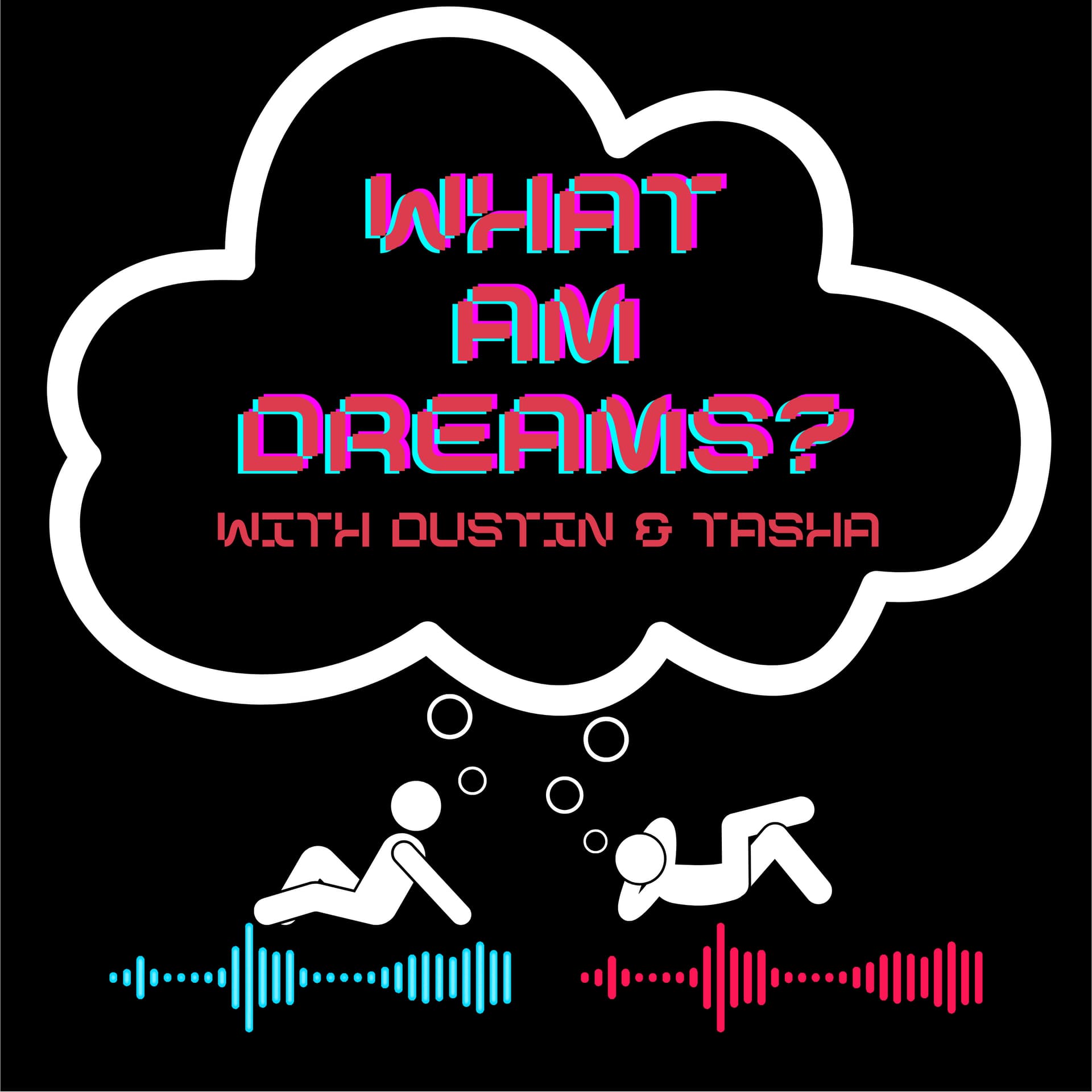What Am Dreams? - Podcasts