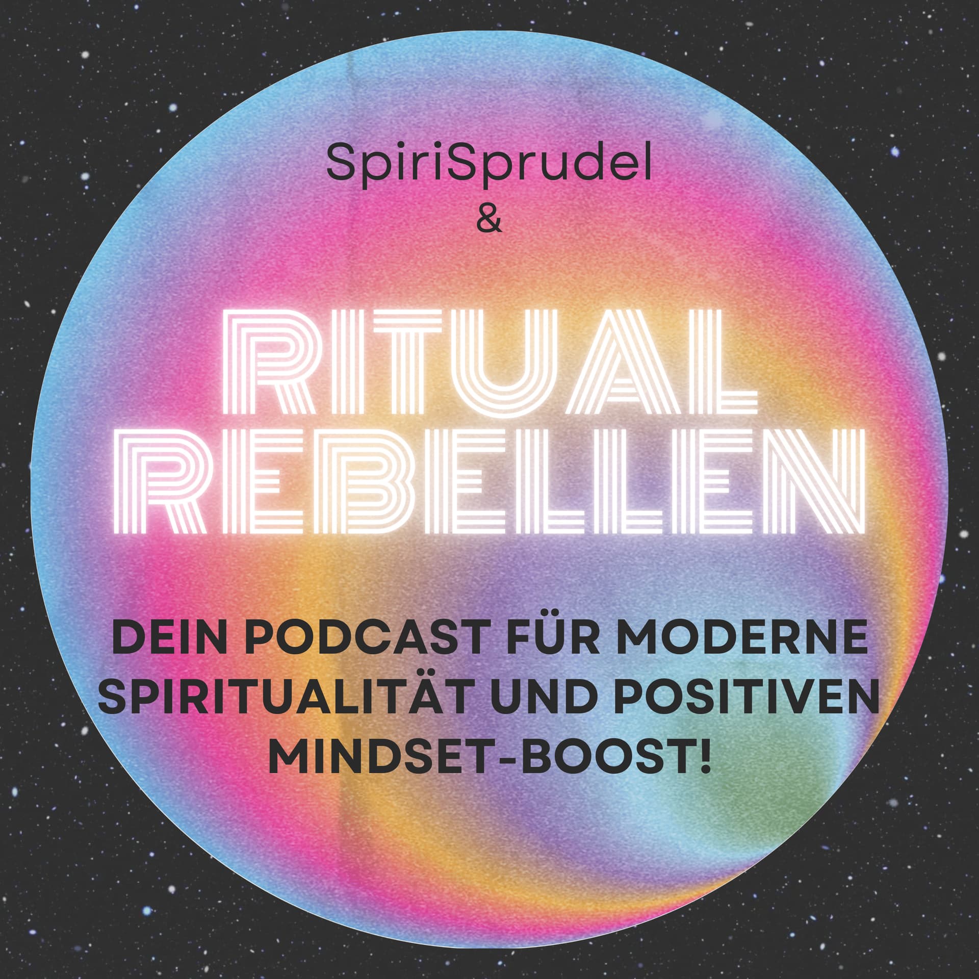 RitualRebellen – dein Podcast für moderne Spiritualität und positiven Mindset-Boost! - Podcasts