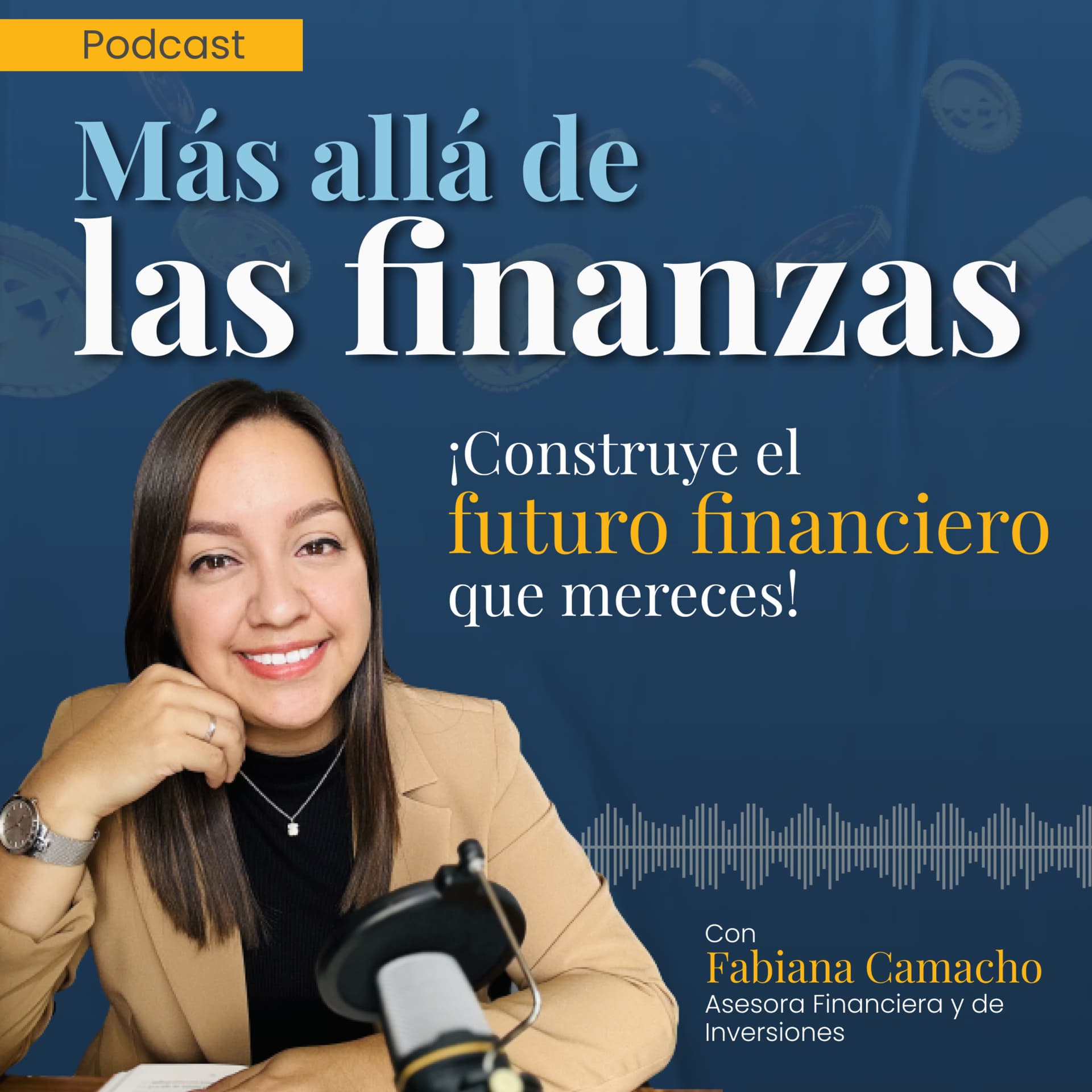 Más allá de las finanzas con Fabiana Camacho - Podcasts
