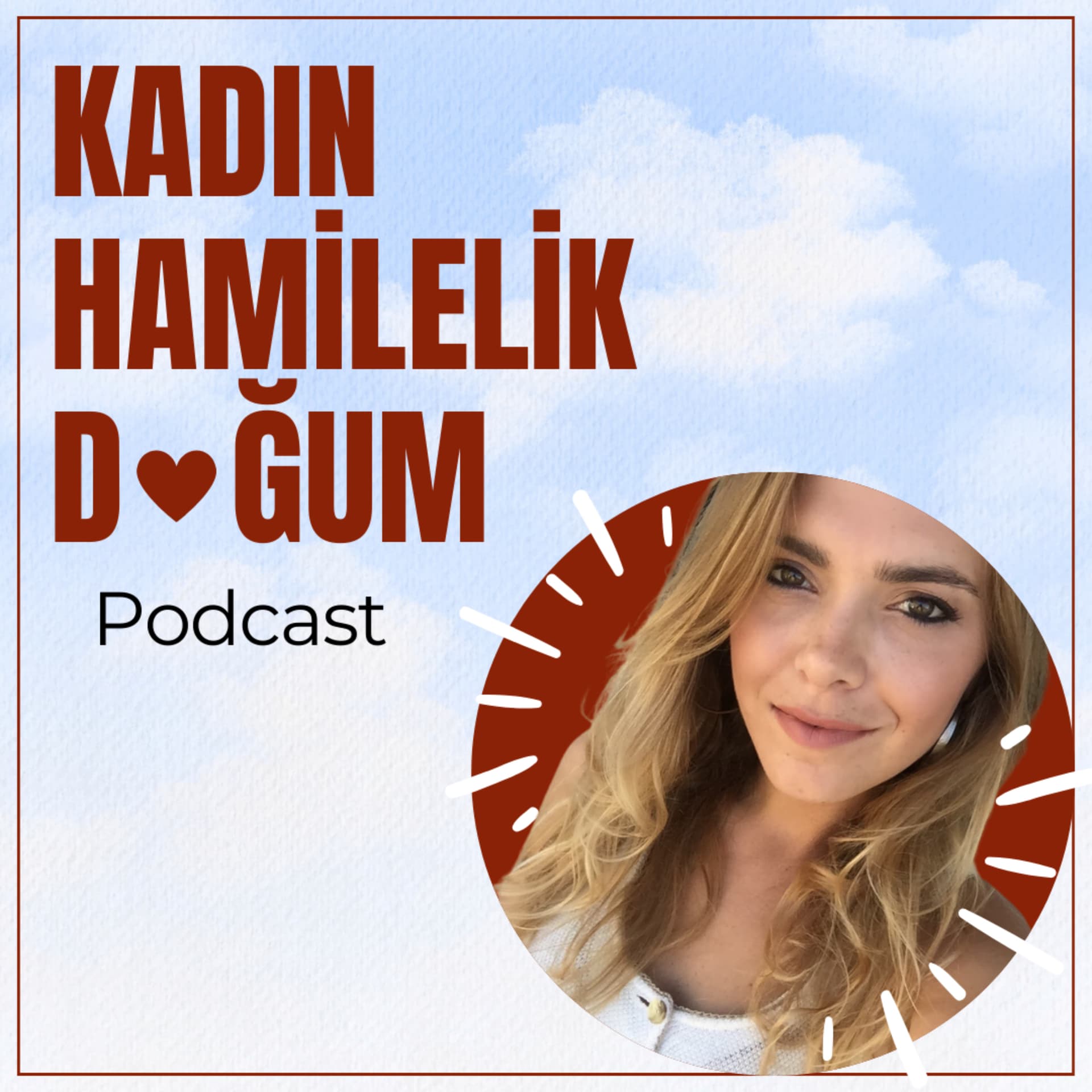 Kadın, Hamilelik ve Doğum - Podcasts