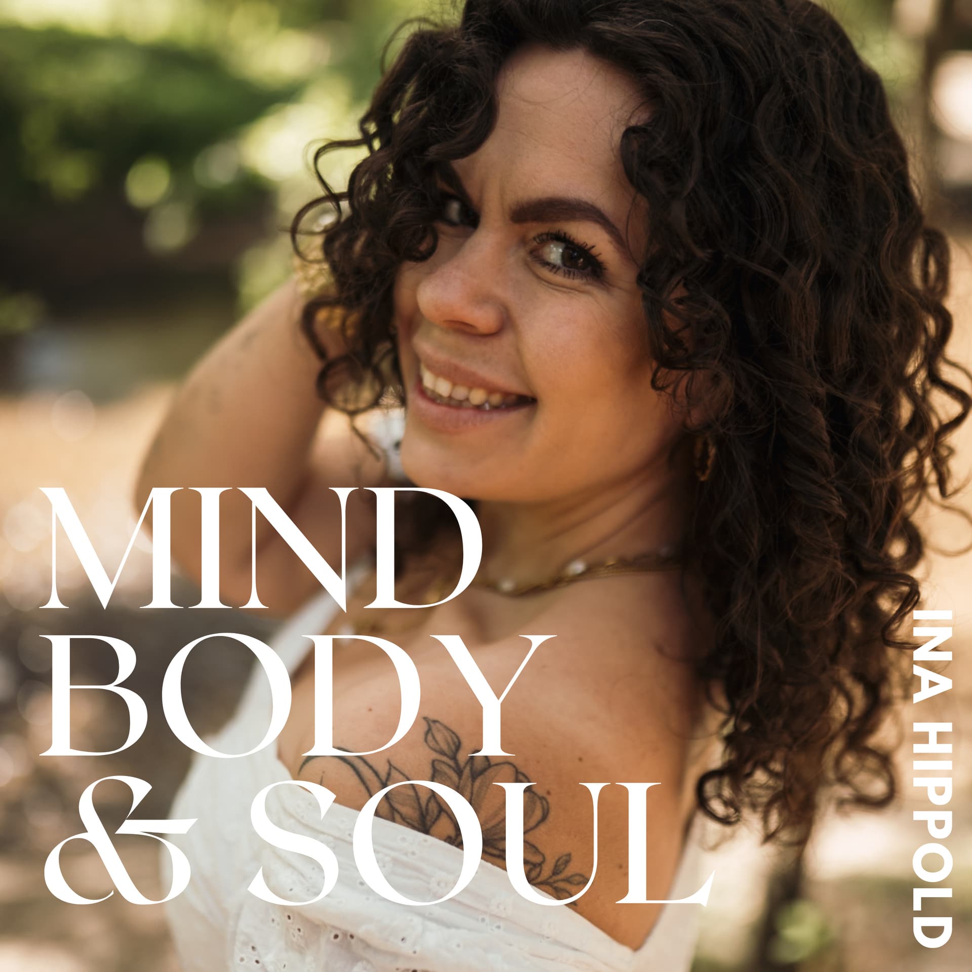 MIND, BODY & SOUL dein Podcast für die Liebe deines Lebens, dich - Podcasts