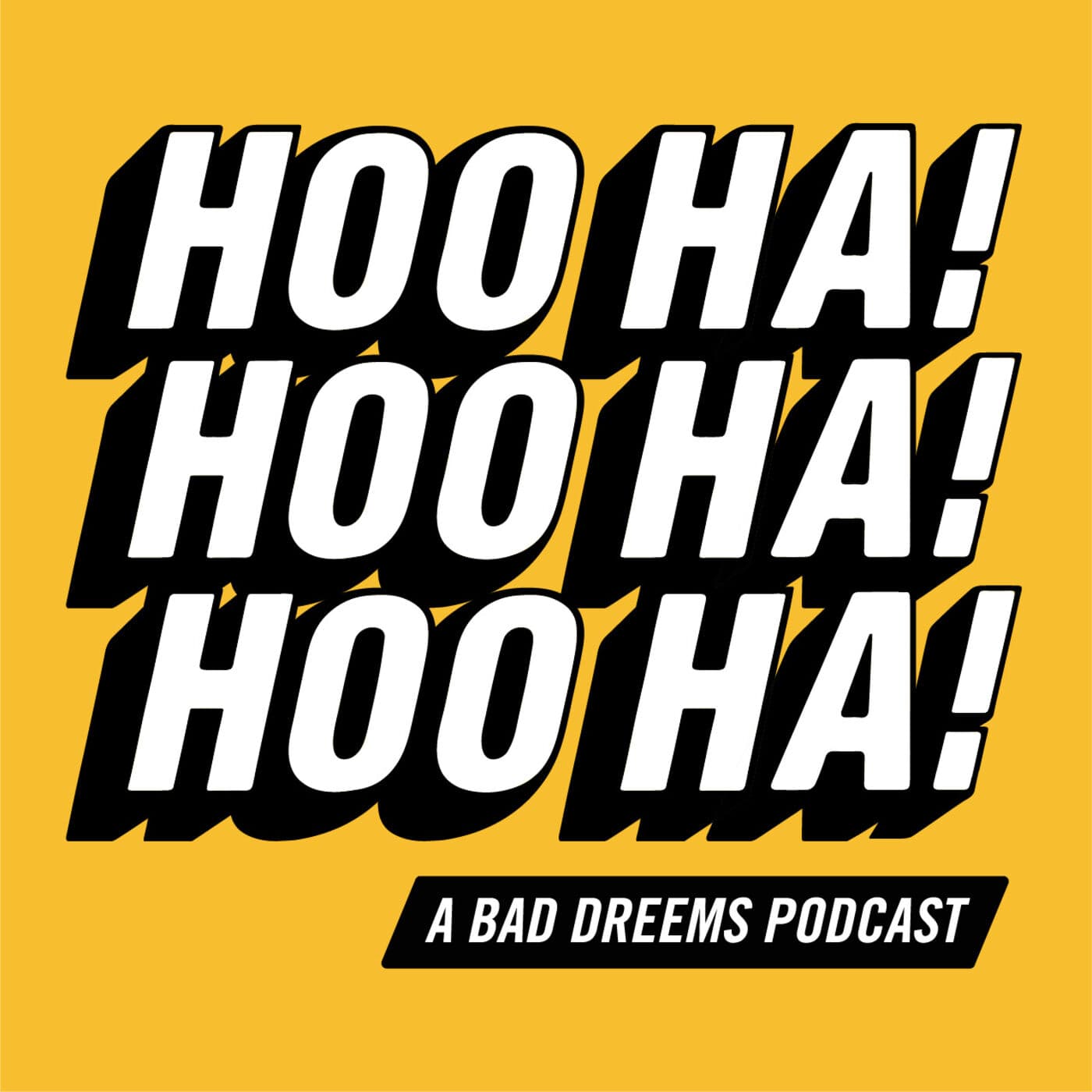 Bad//Dreems: Hoo Ha! Podcast - Podcasts