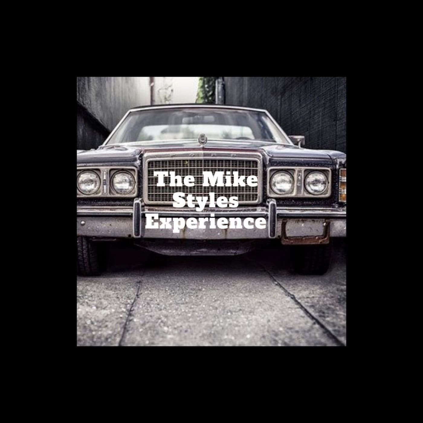 The Mike Styles Experience - Podcasts
