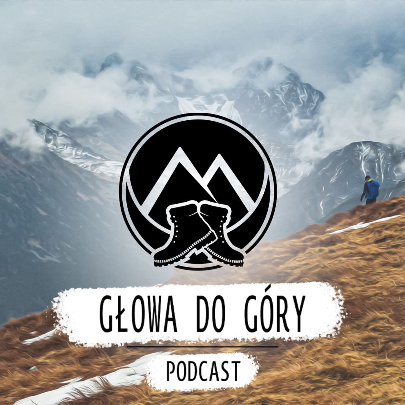 Głowa do góry - Chodź, opowiem Ci o górach! - Podcasts