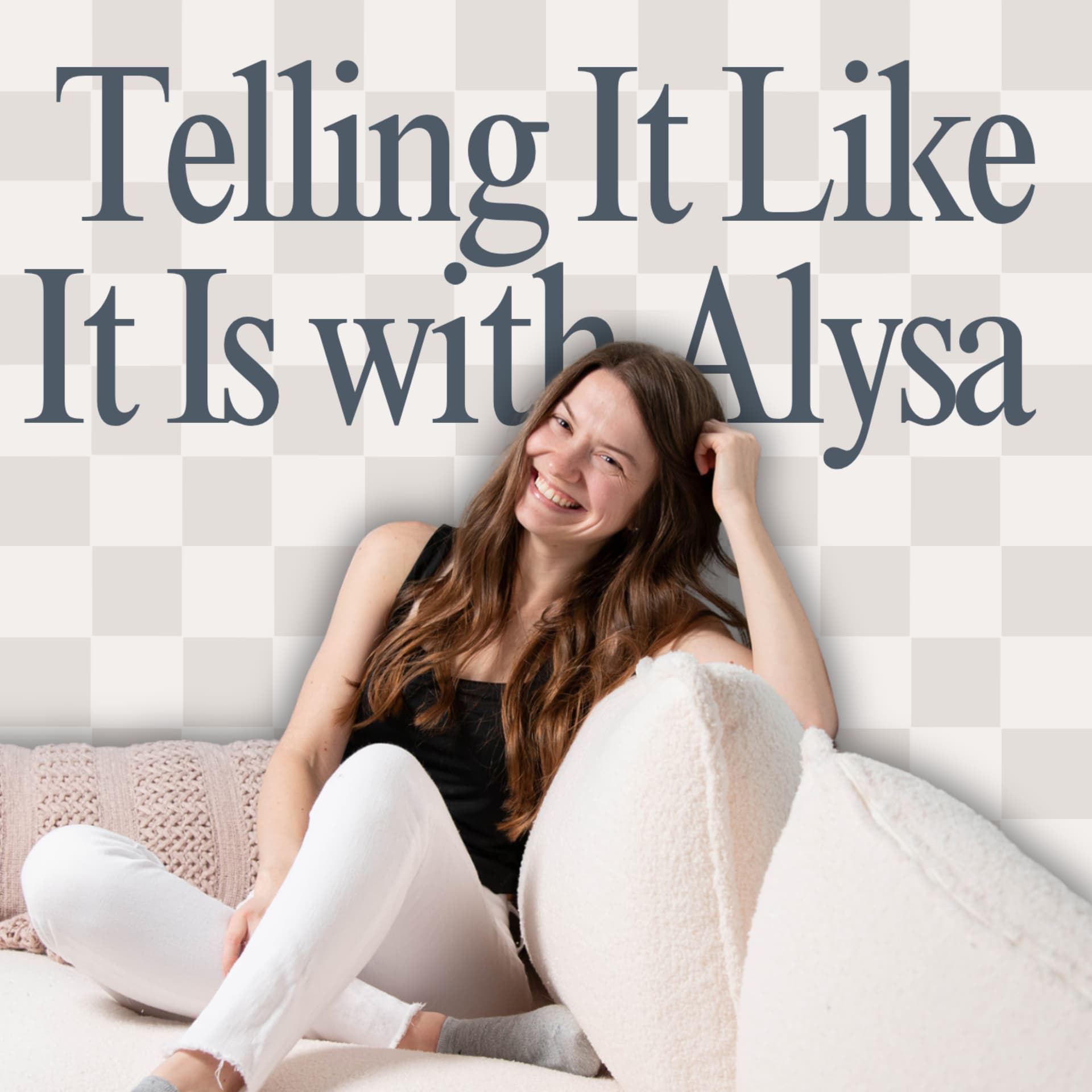 Telling It Like It Is with Alysa - Podcasts