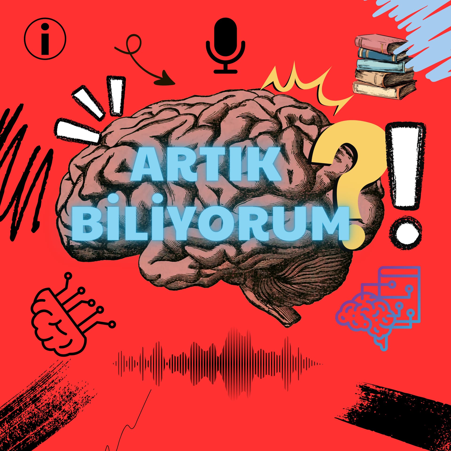 Artık Biliyorum - Podcasts