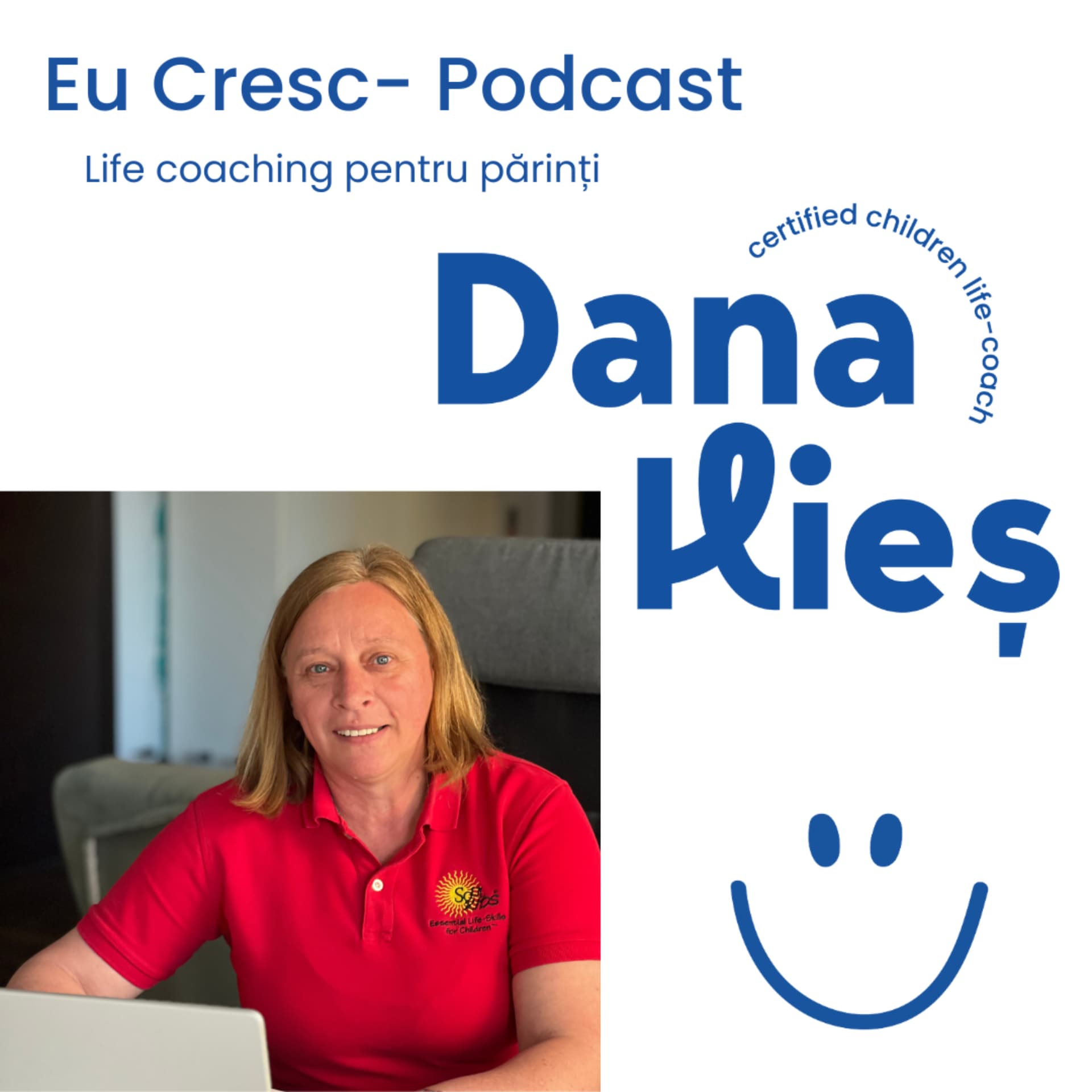 Eu cresc - Life coaching pentru copii adolescenți și părinți - Podcasts