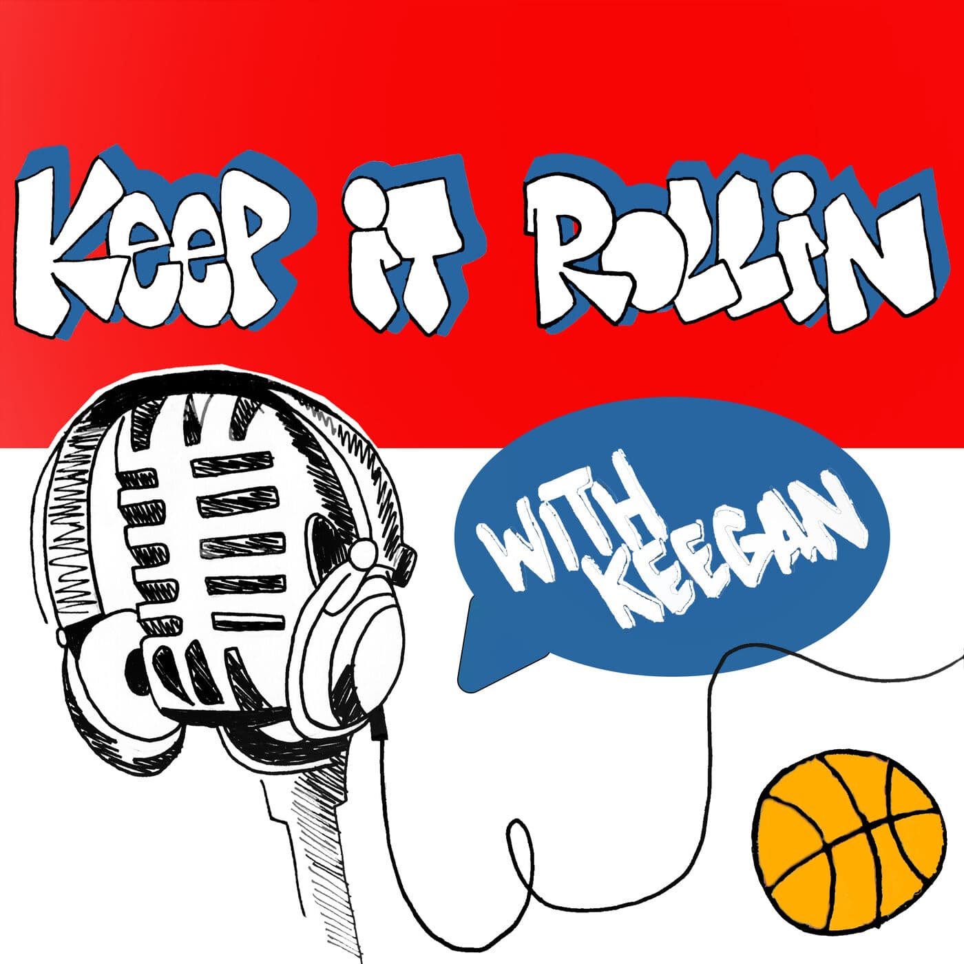 Keep it Rollin with Keegan - Podcasts