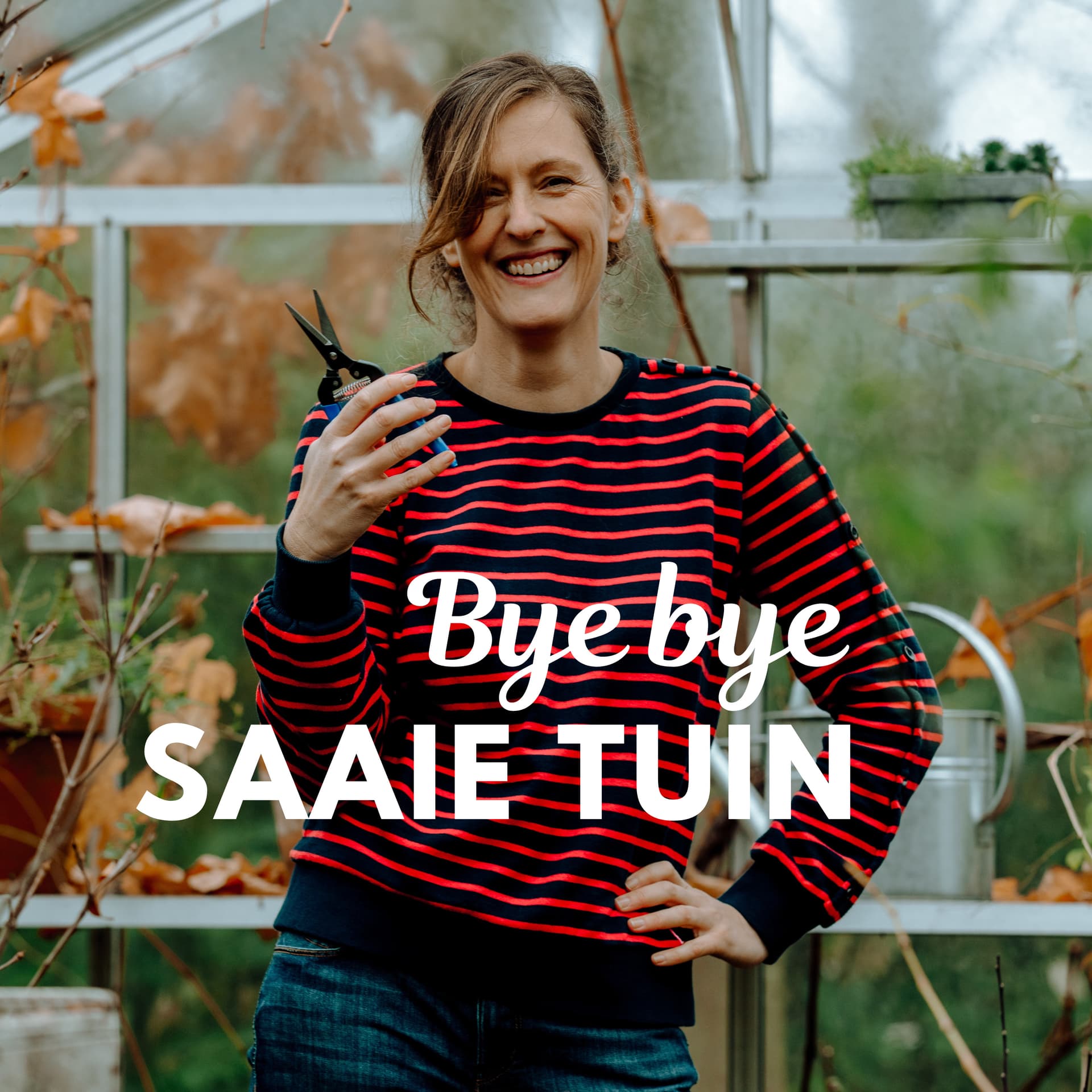 Bye bye saaie tuin - Podcasts