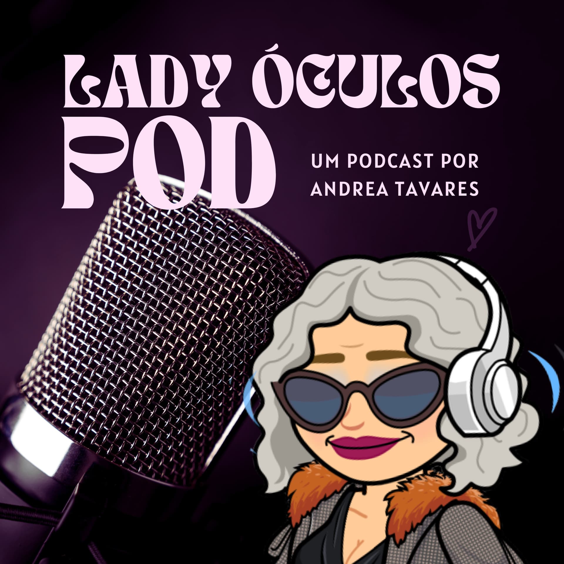 Lady Óculos Pod - Podcasts