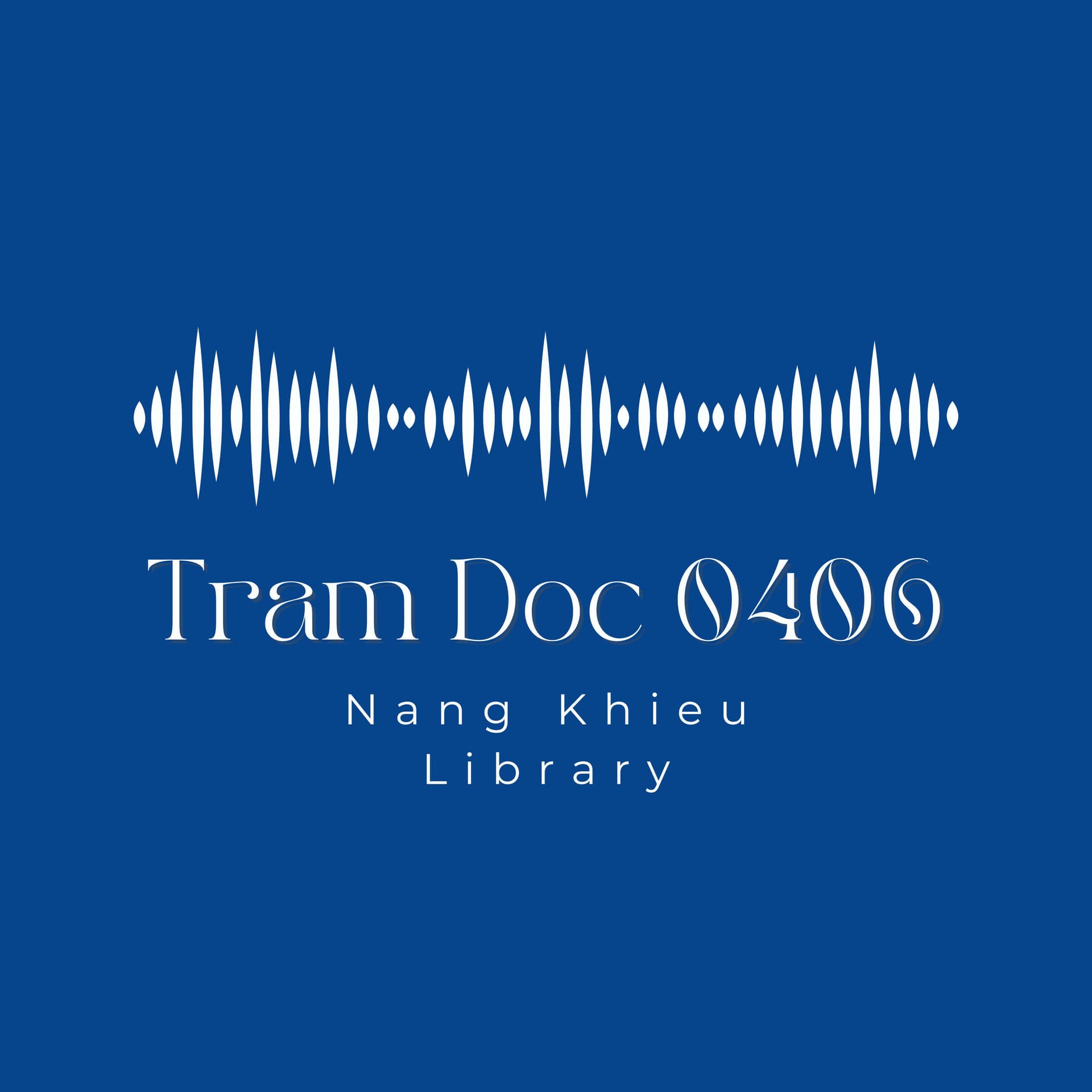 TRẠM ĐỌC 0406 - Podcasts