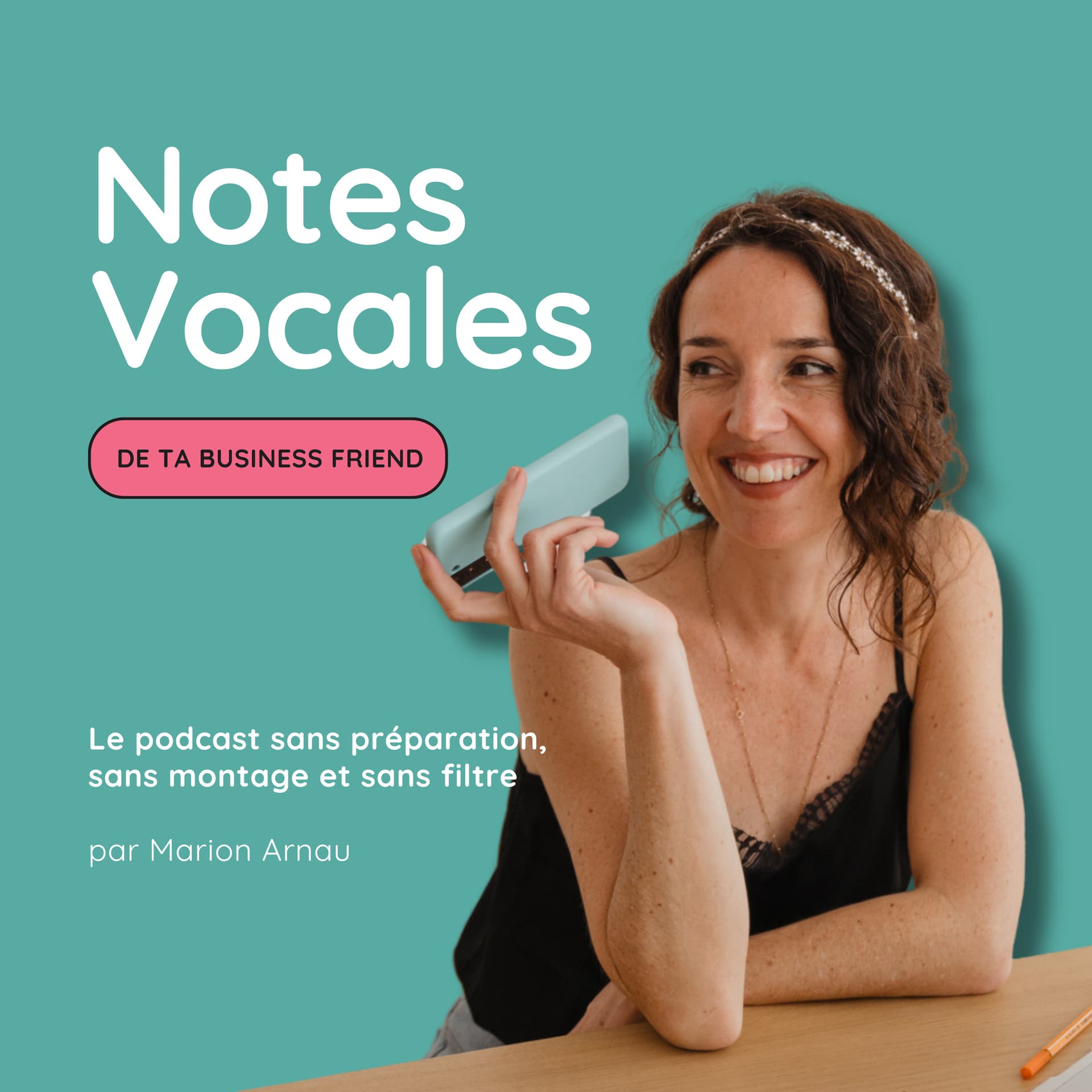 Notes Vocales (de ta business friend) - Podcasts